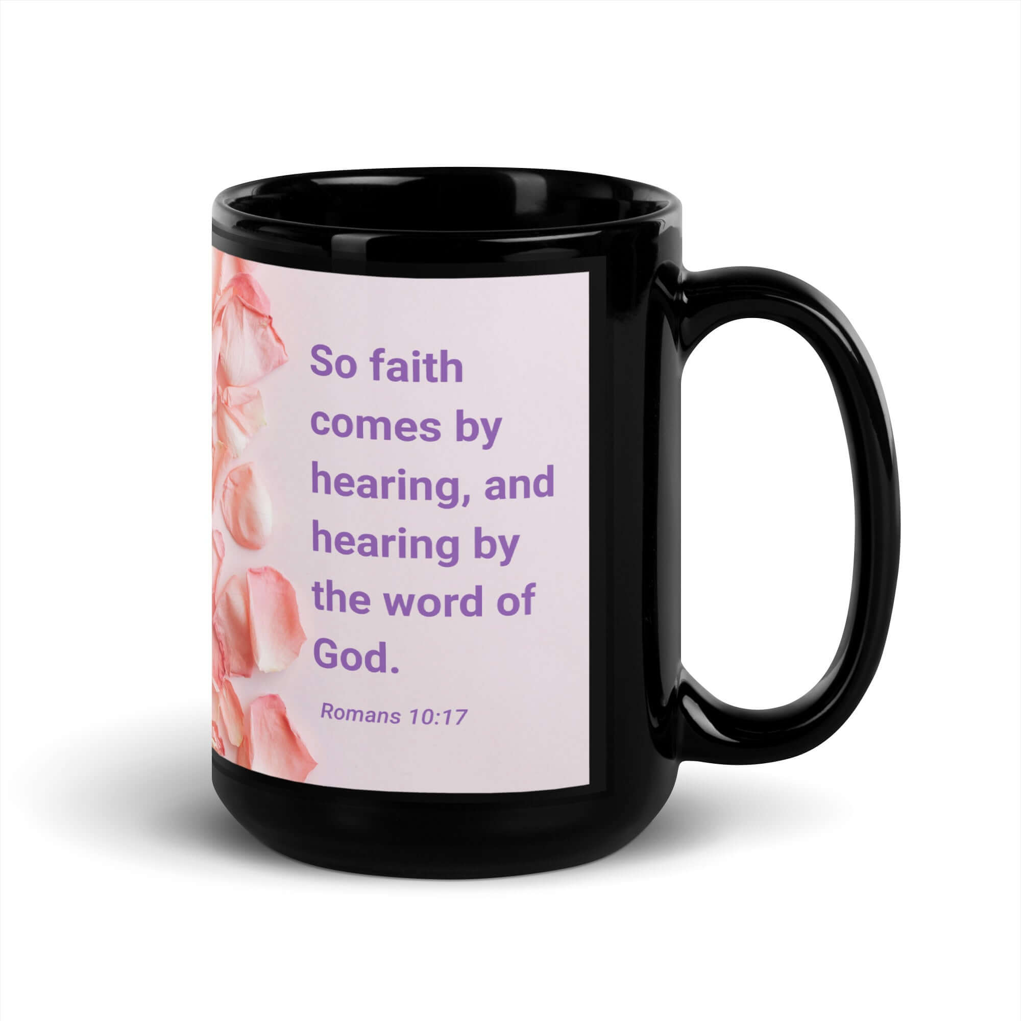 Romans 10:17 Bible Verse, faith comes by Black Glossy Mug