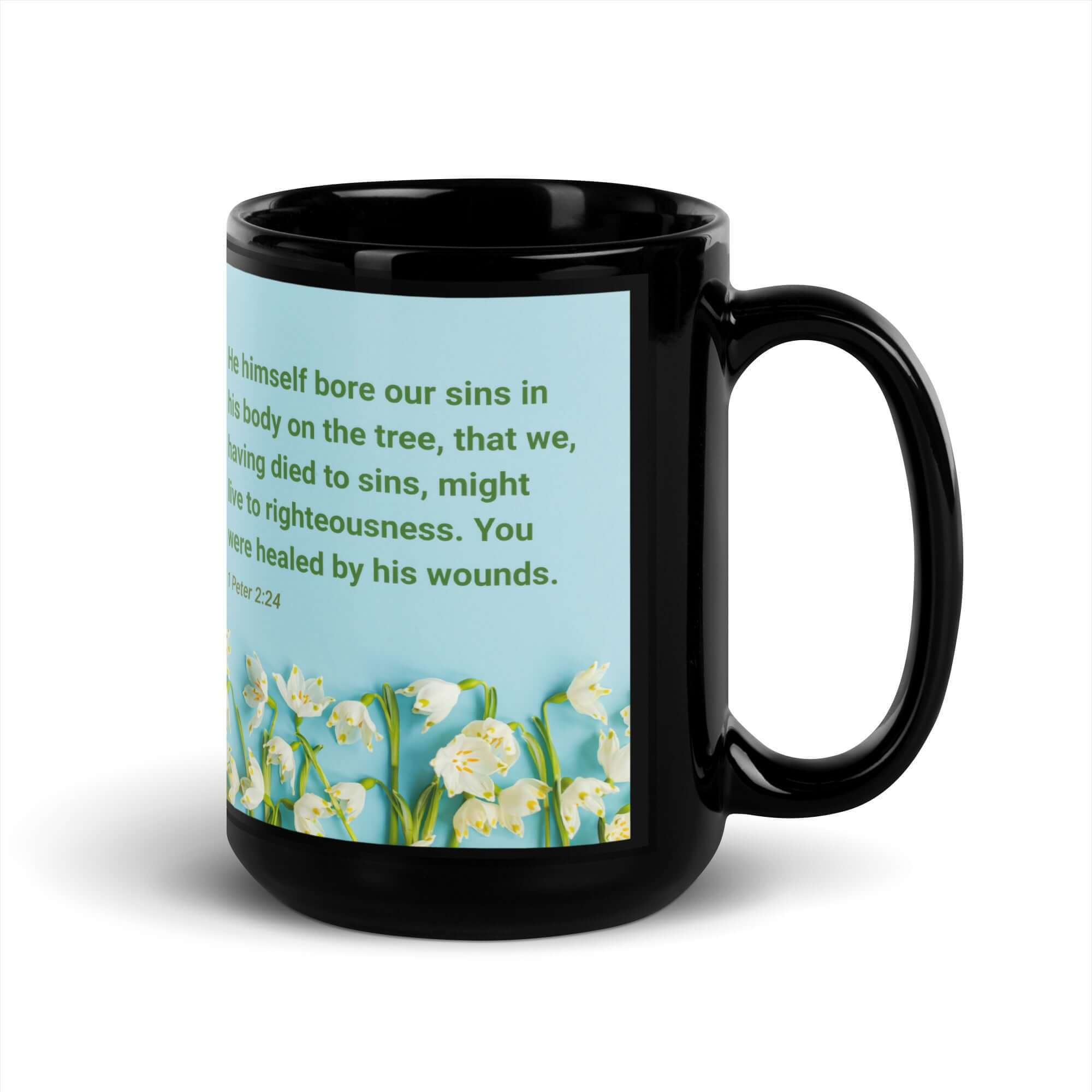 1 Peter 2:24 Bible Verse, healed by His wounds Black Glossy Mug