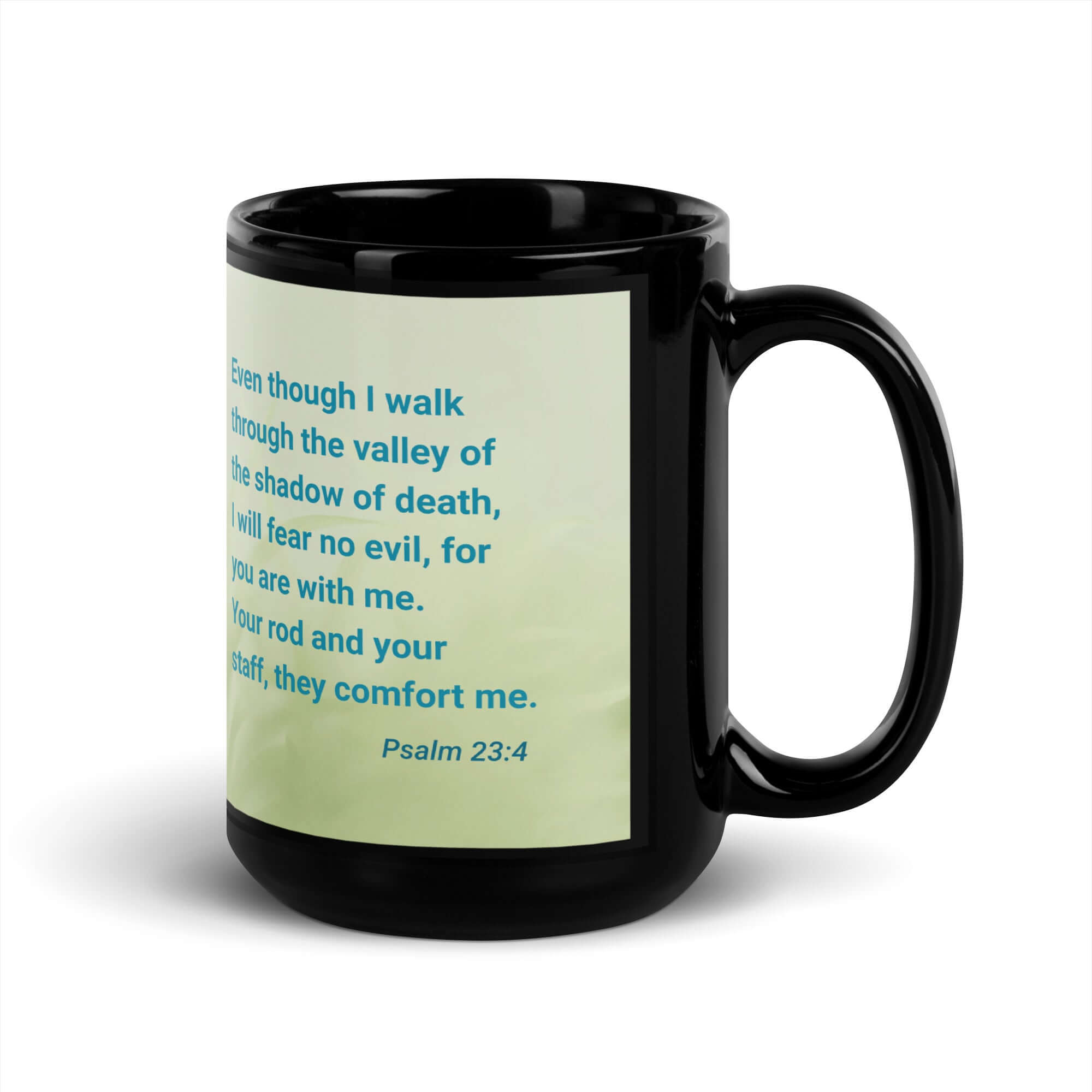Psalm 23:4 Bible Verse, fear no evil Black Glossy Mug