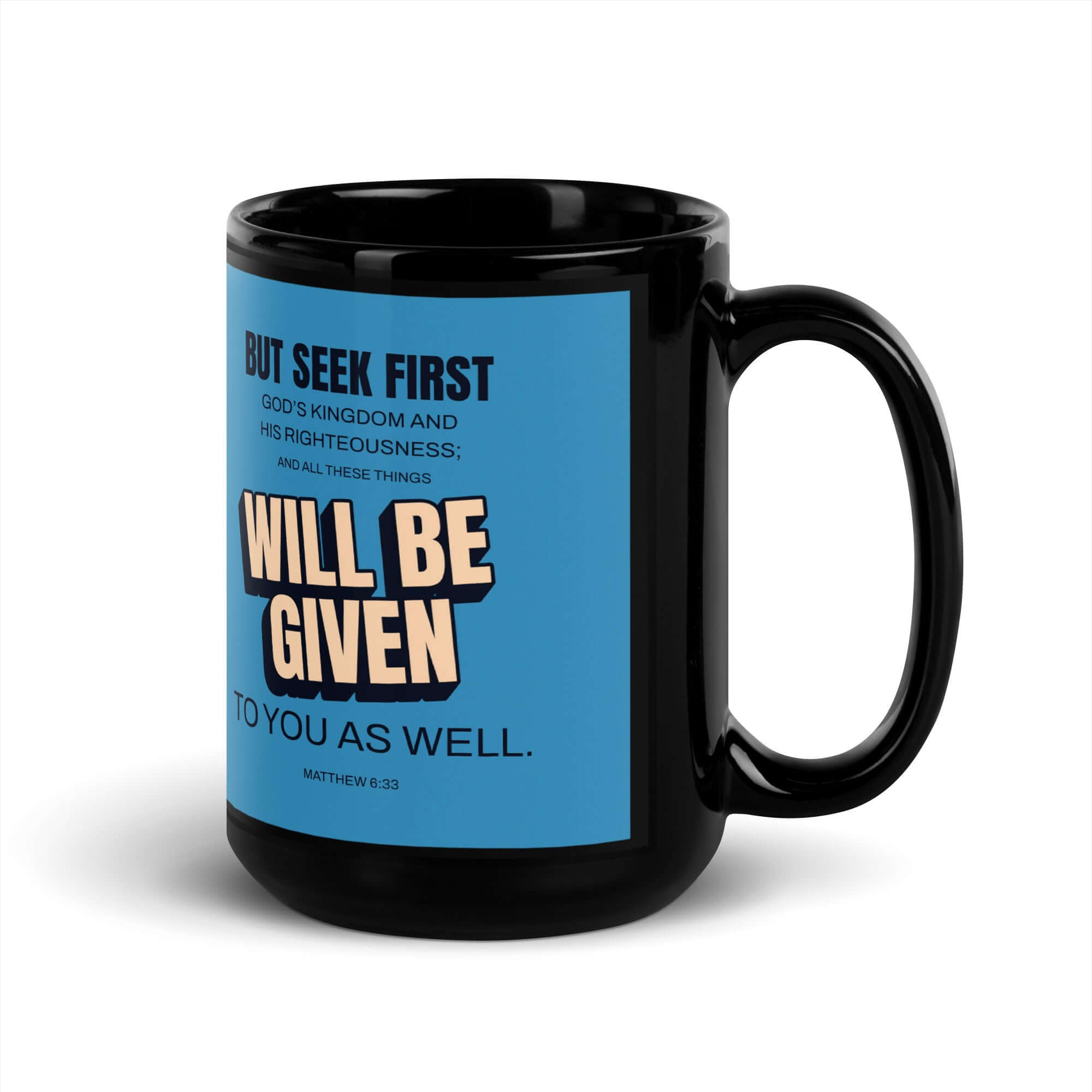 Matthew 6:33 Bible Verse, seek first God’s Kingdom Black Glossy Mug