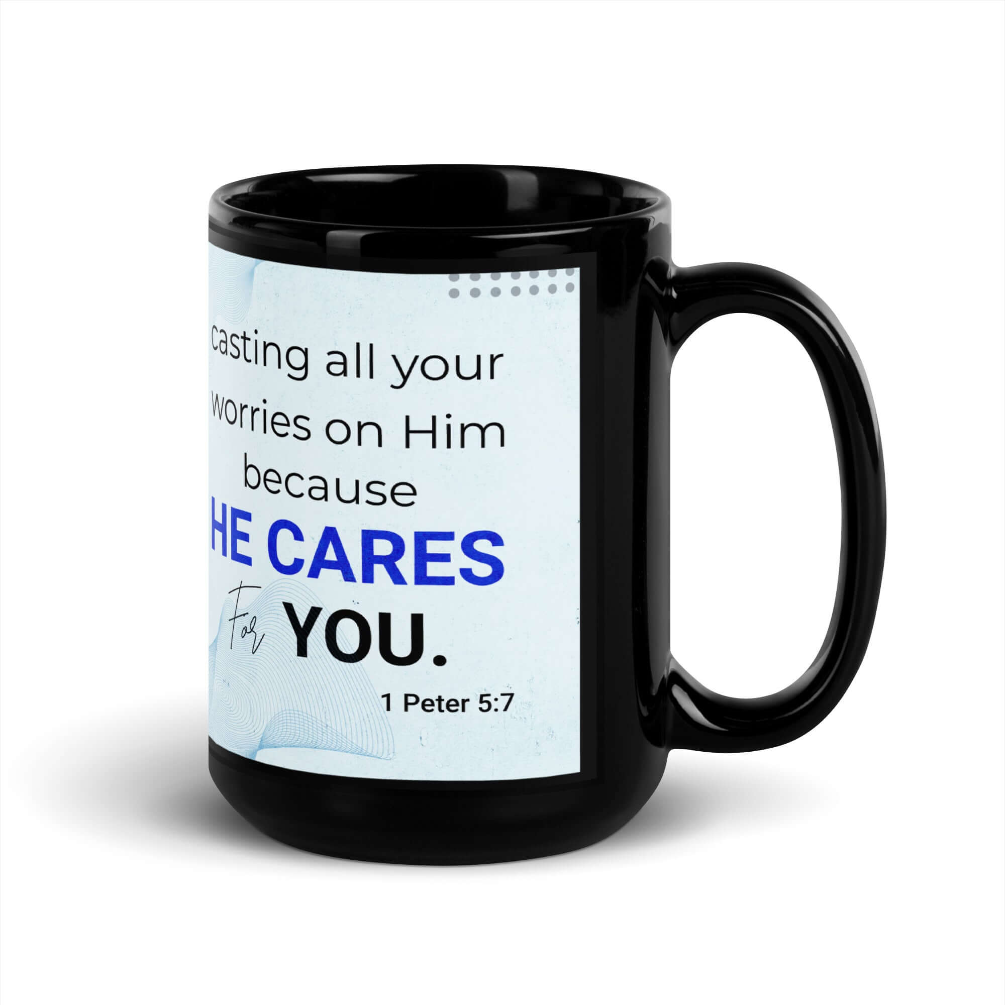 1 Peter 5:7 Bible Verse, casting all your worries on Him Black Glossy Mug