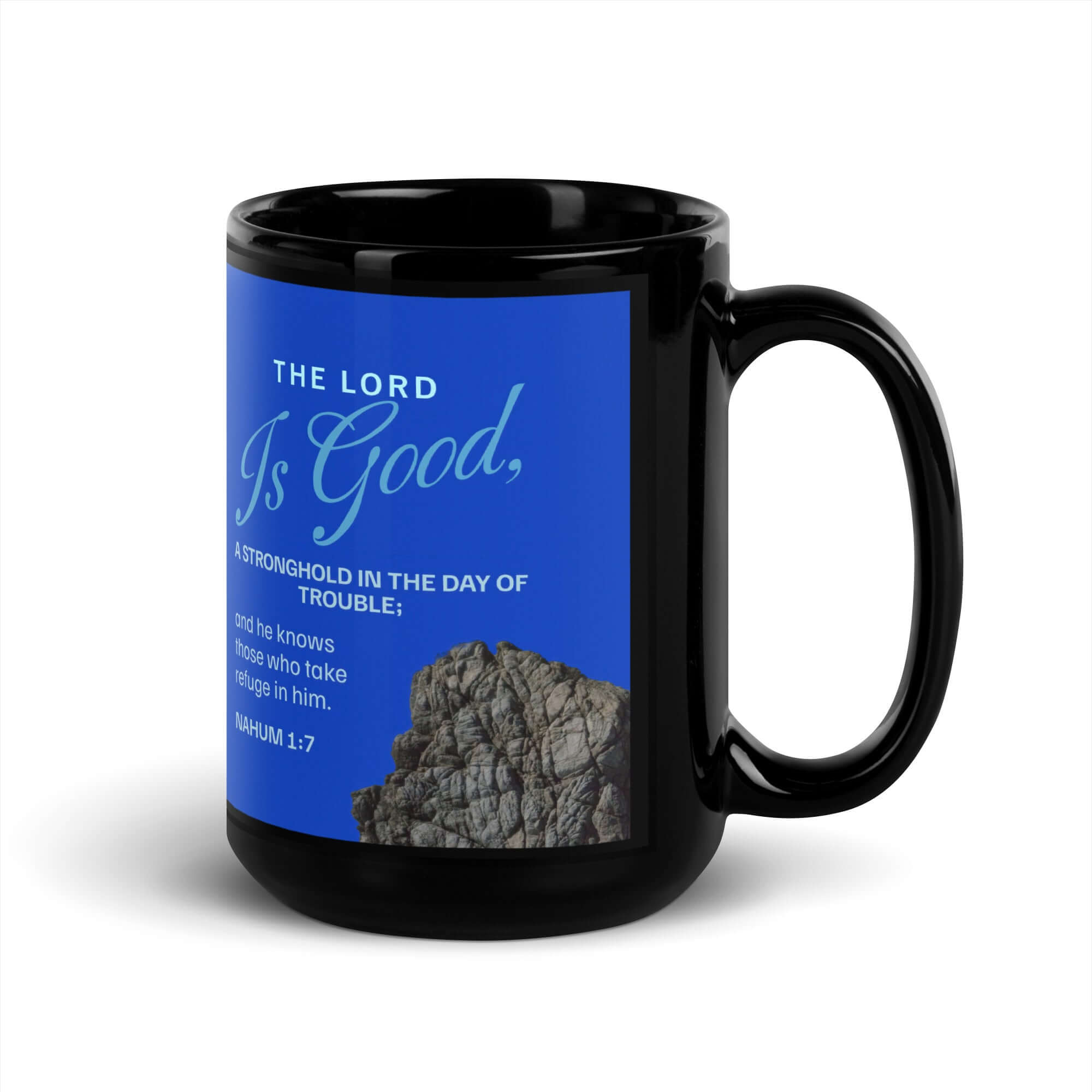 Nahum 1:7 Bible Verse, The LORD is a stronghold Black Glossy Mug