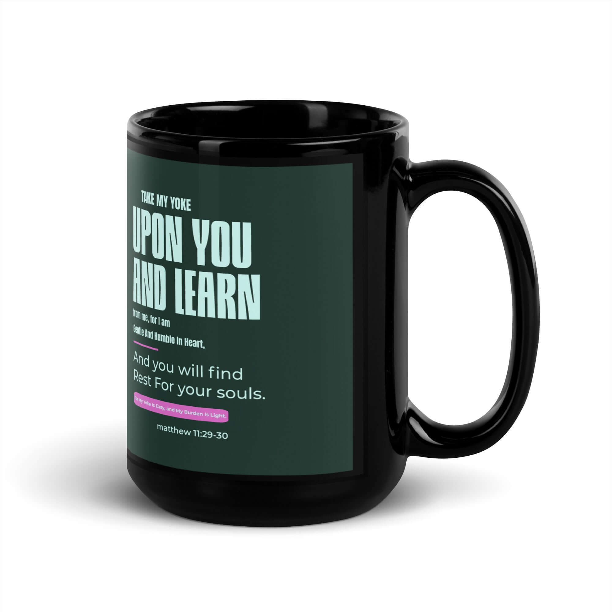 Matthew 11:29-30 Bible Verse, I am gentle Black Glossy Mug