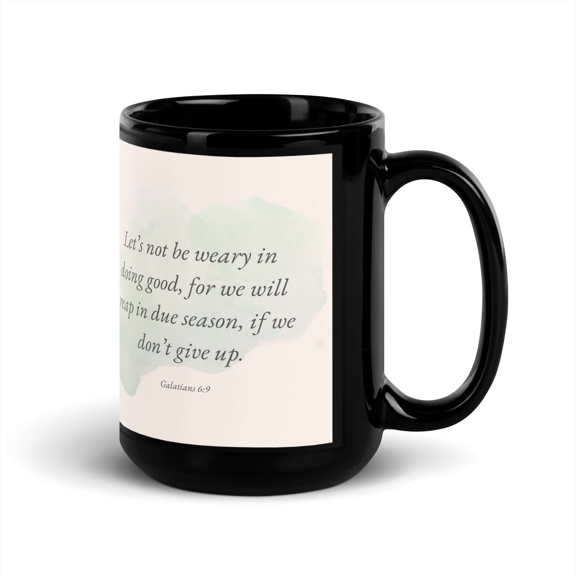 Galatians 6:9 Bible Verse, not be weary Black Glossy Mug