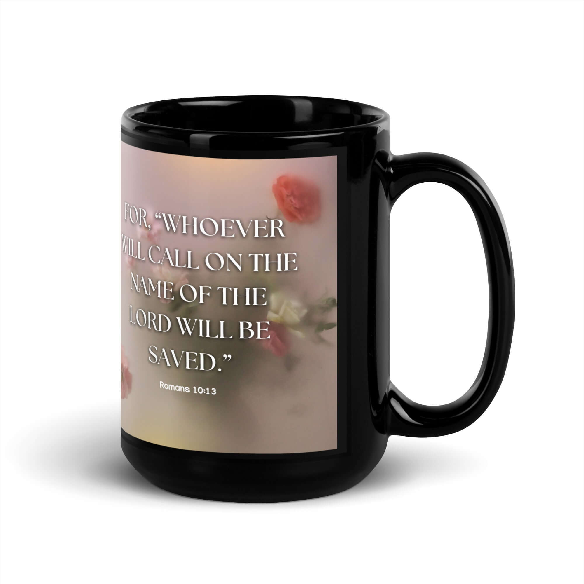 Romans 10:13 Bible Verse, will call Black Glossy Mug