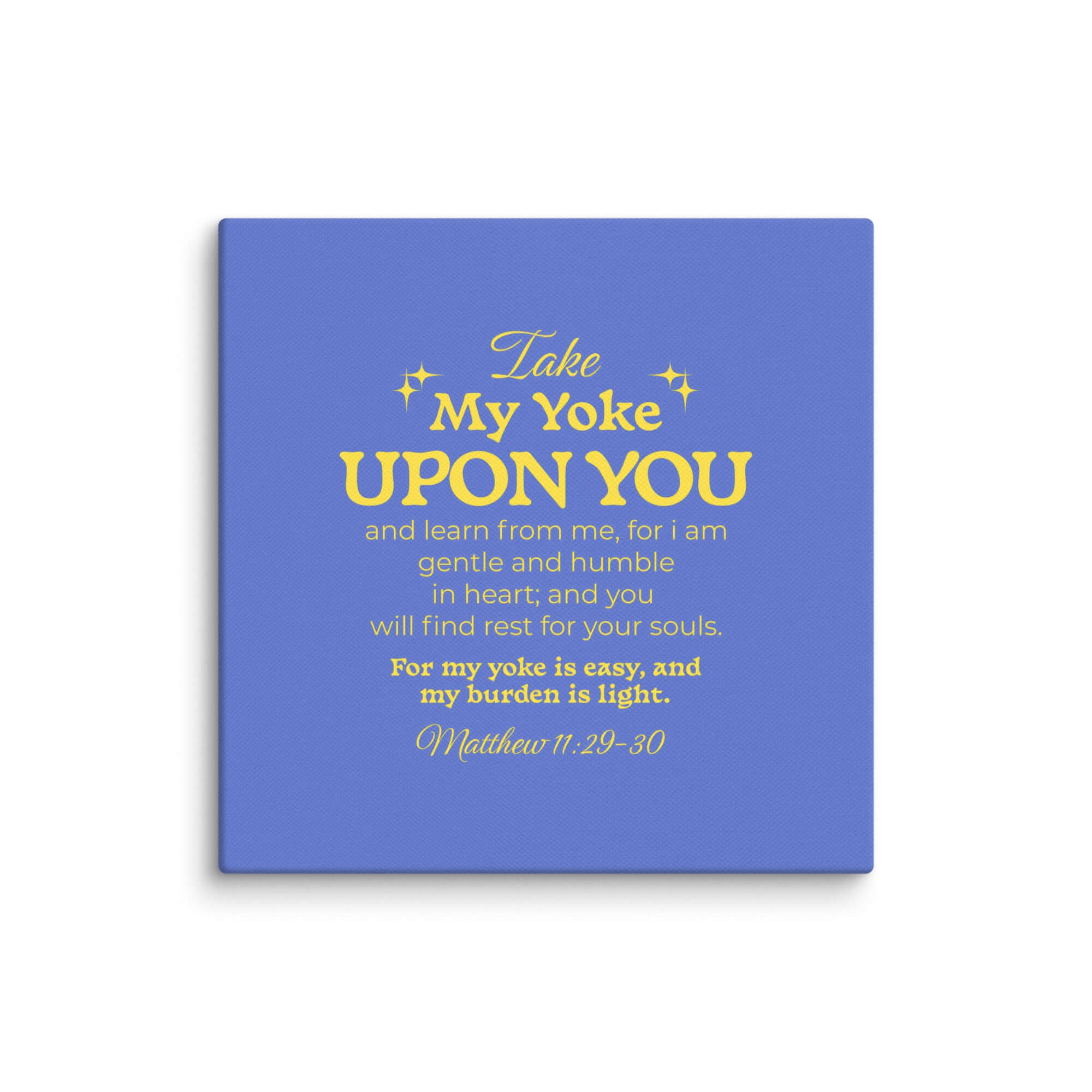 Matthew 11:29-30 Bible Verse, Take my yoke Canvas Print Wall Art 10″×10″