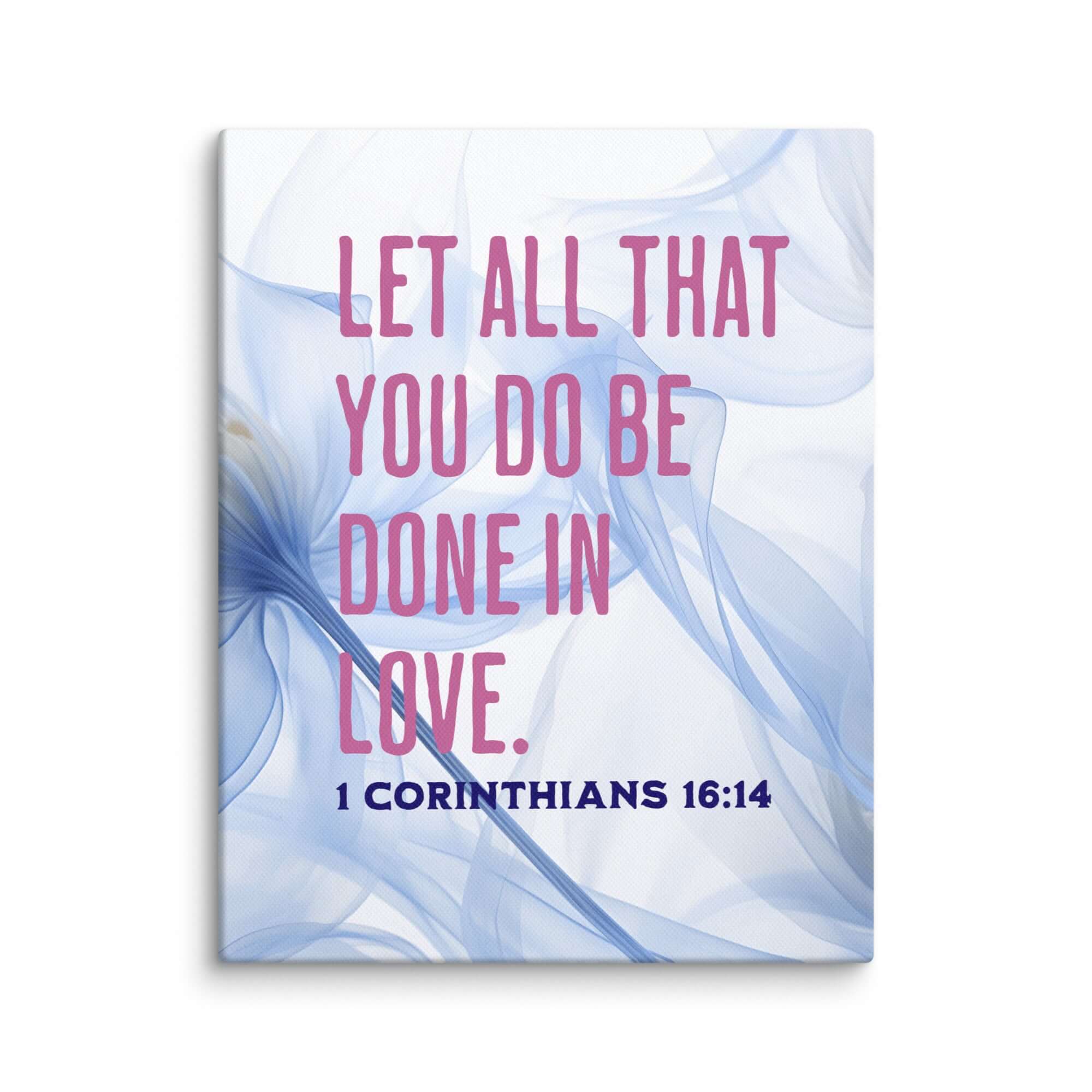 1 Corinthians 16:14 Bible Verse, Do it in Love Canvas Print Wall Art 11″×14″