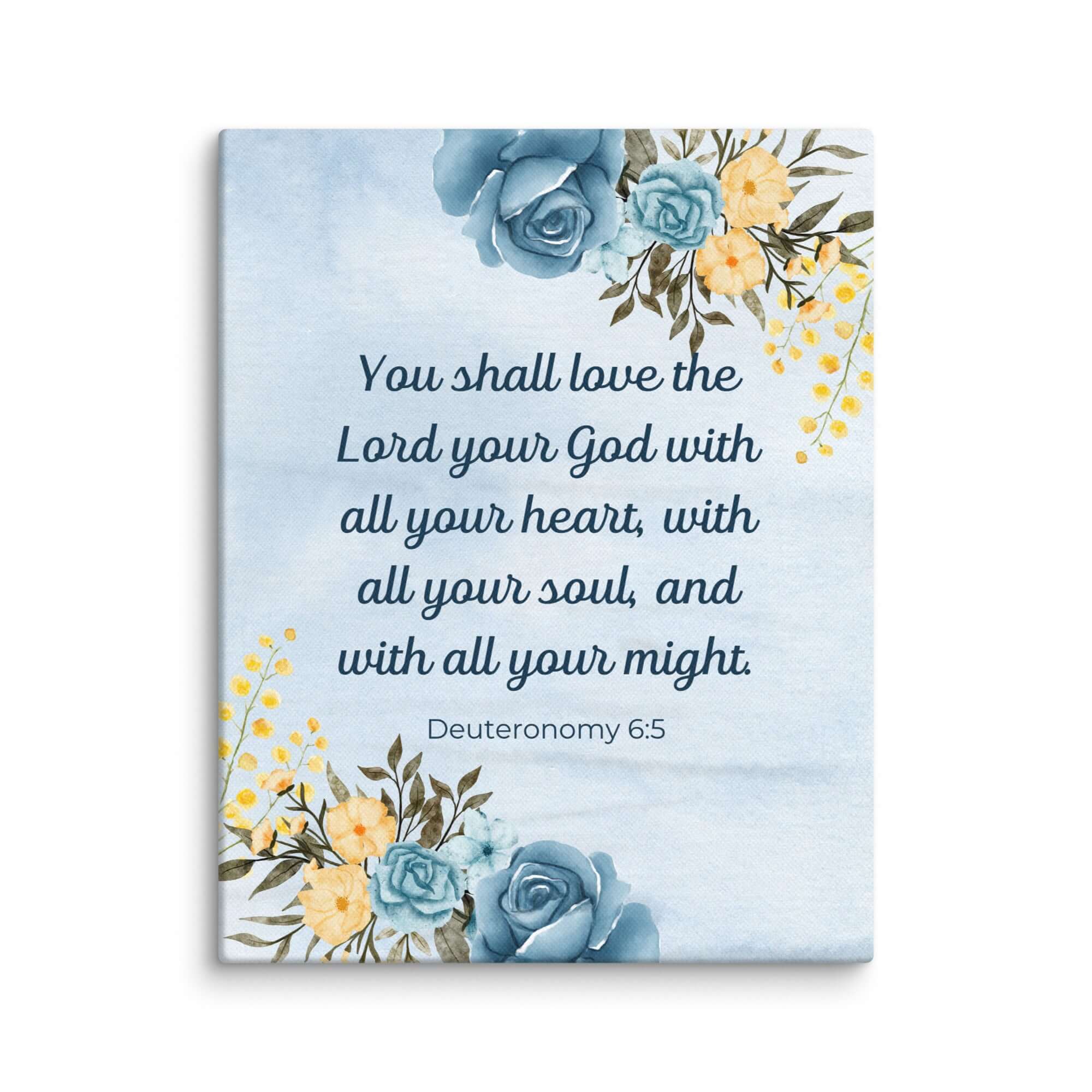 Deuteronomy 6:5 Bible Verse, You shall love Canvas Print Wall Art 11″×14″