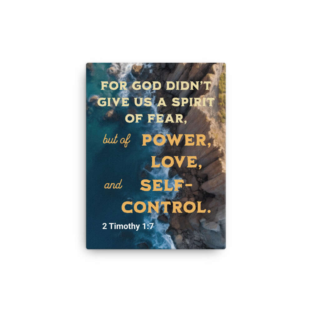 2 Timothy 1:7 Bible Verse, Power, Love, Self-Control Canvas Print Wall Art 12″×16″