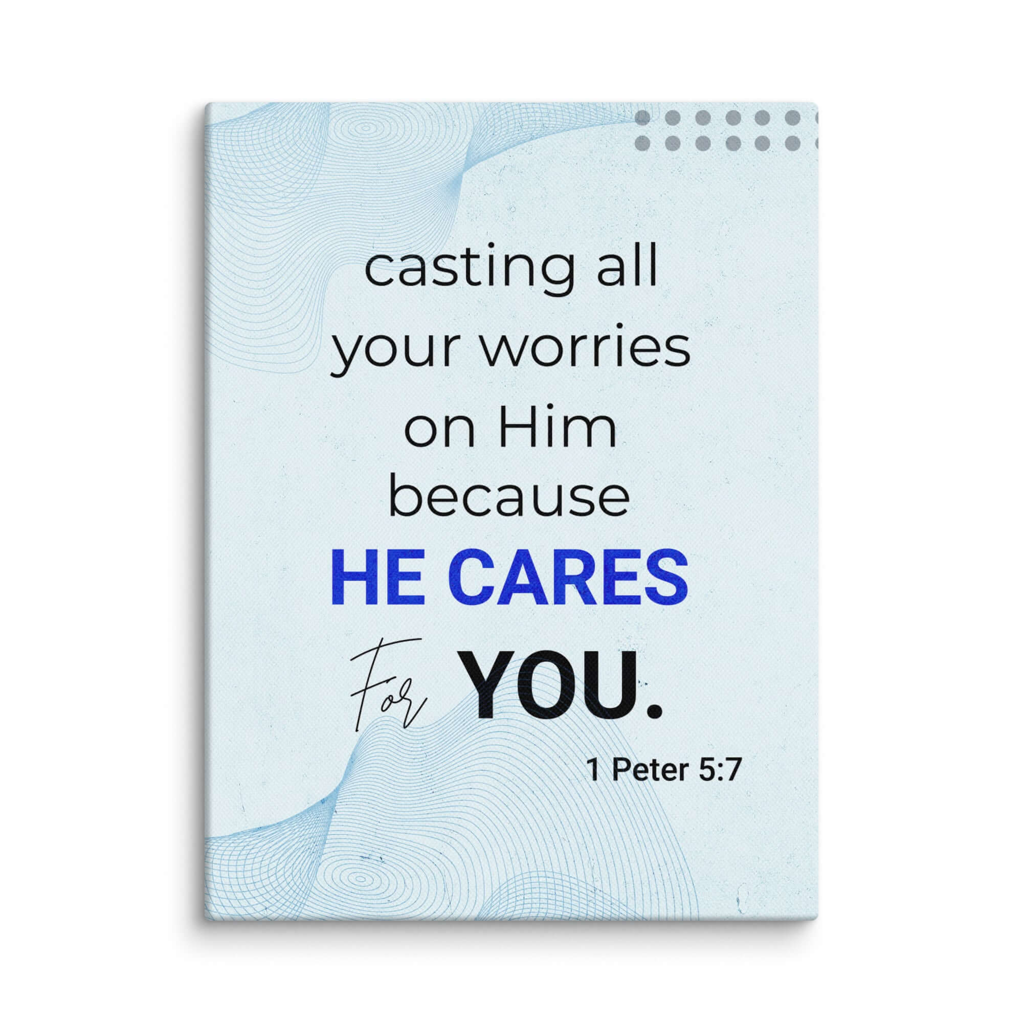 1 Peter 5:7 Bible Verse, casting all your worries on Him Canvas Print Wall Art 12″×16″
