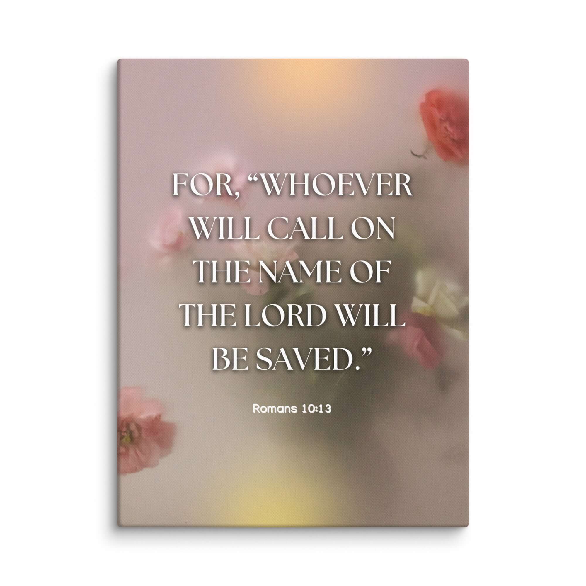Romans 10:13 Bible Verse, will call Canvas Print Wall Art 12″×16″