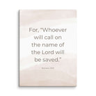 Romans 10:13 Bible Verse, the name Canvas Print Wall Art 12″×16″