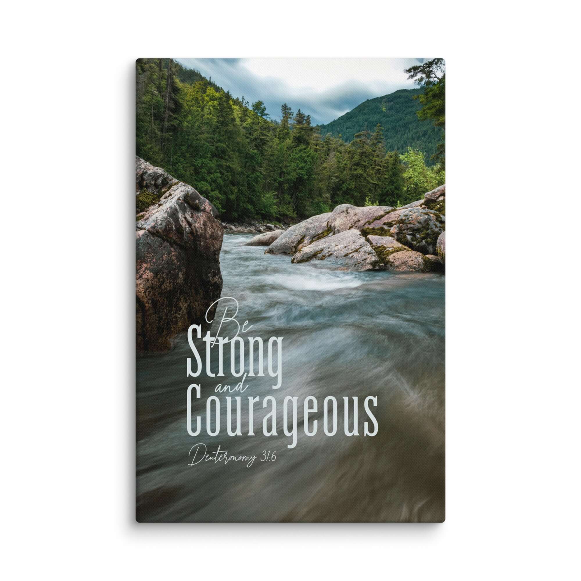 Deuteronomy 31:6 Bible Verse, Be strong and courageous Canvas Print Wall Art 12″×18″