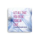 1 Corinthians 16:14 Bible Verse, Do it in Love Canvas Print Wall Art 16″×16″