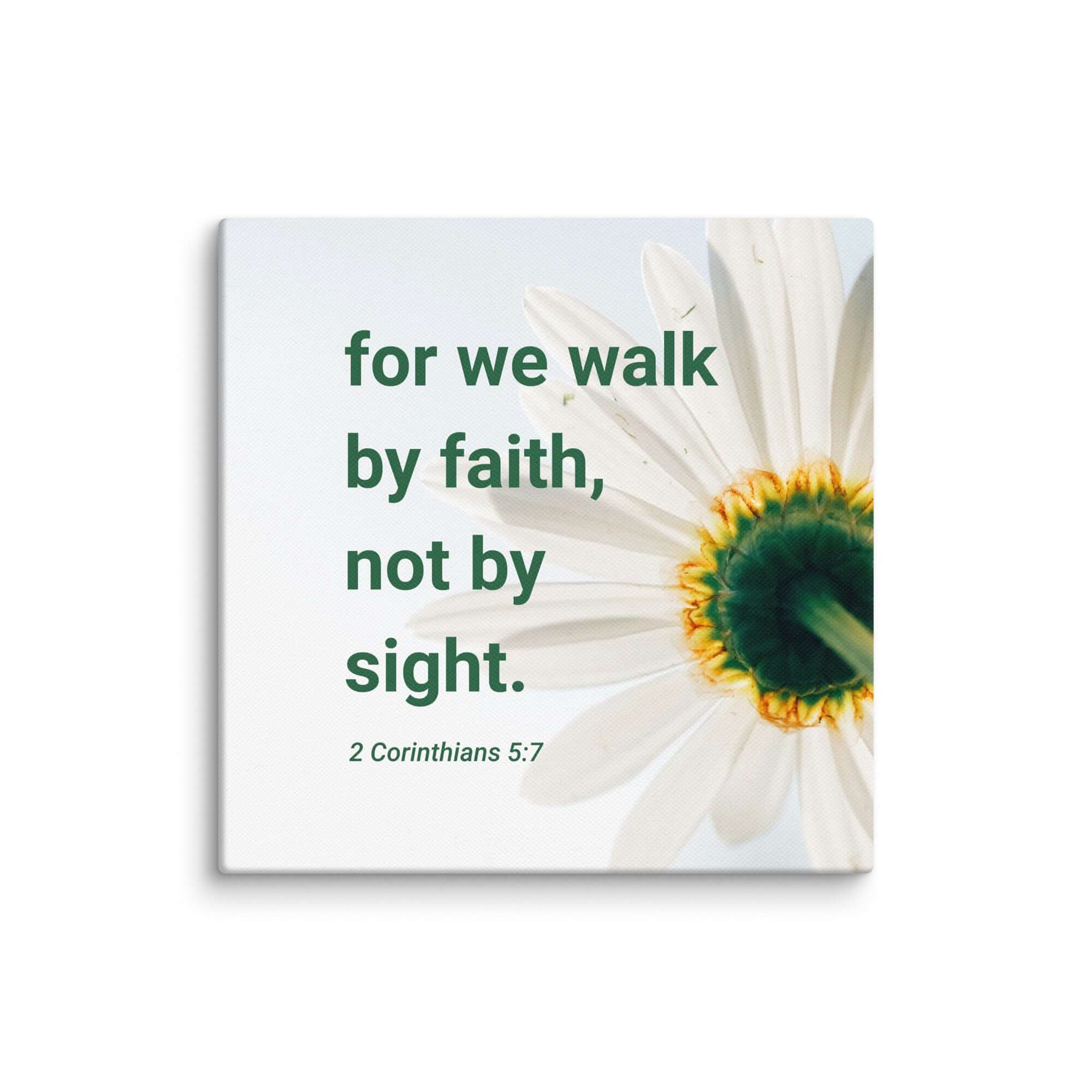 2 Corinthians 5:7 Bible Verse, for we walk by faith Canvas Print Wall Art 16″×16″