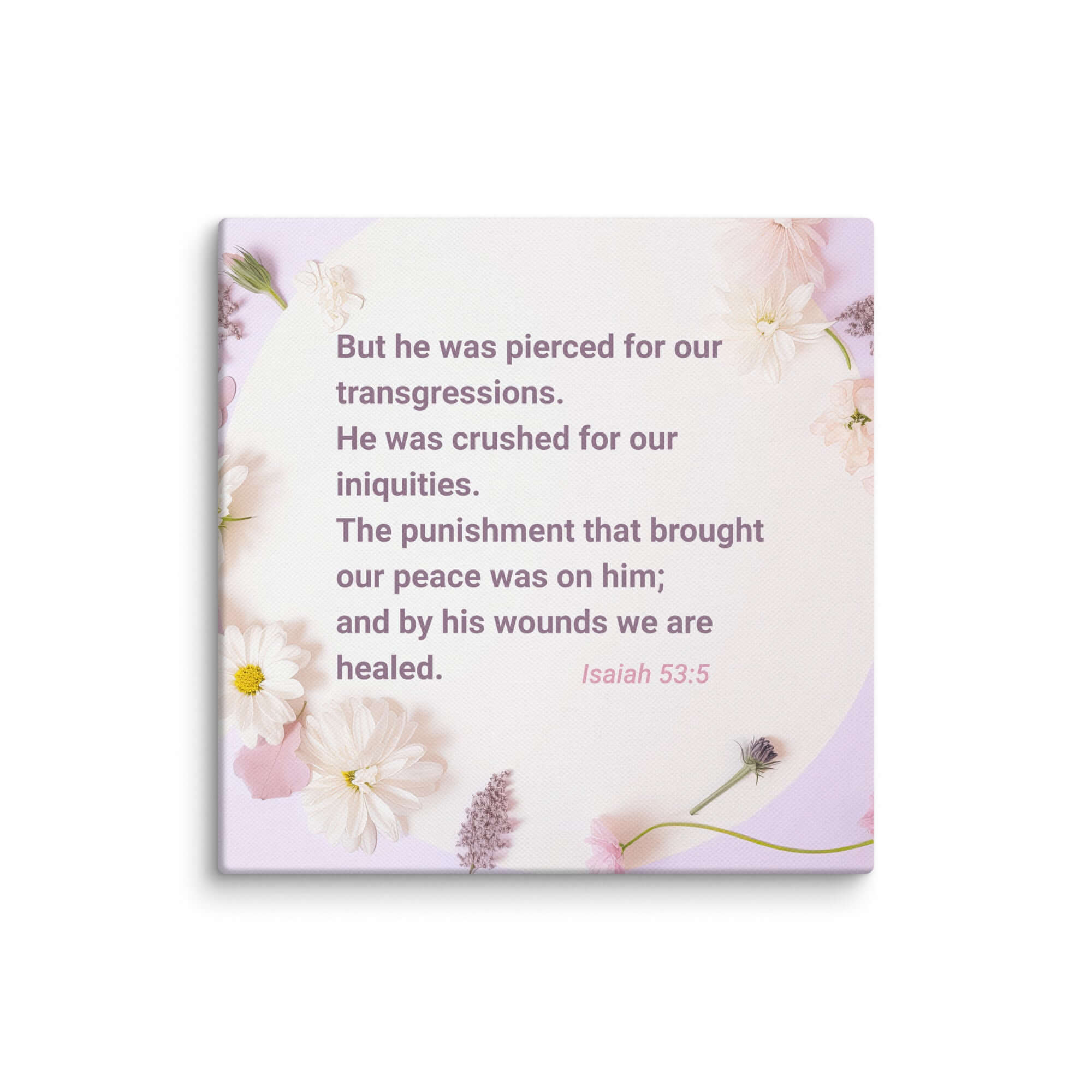 Isaiah 53:5 Bible Verse, by his wounds Canvas Print Wall Art 16″×16″