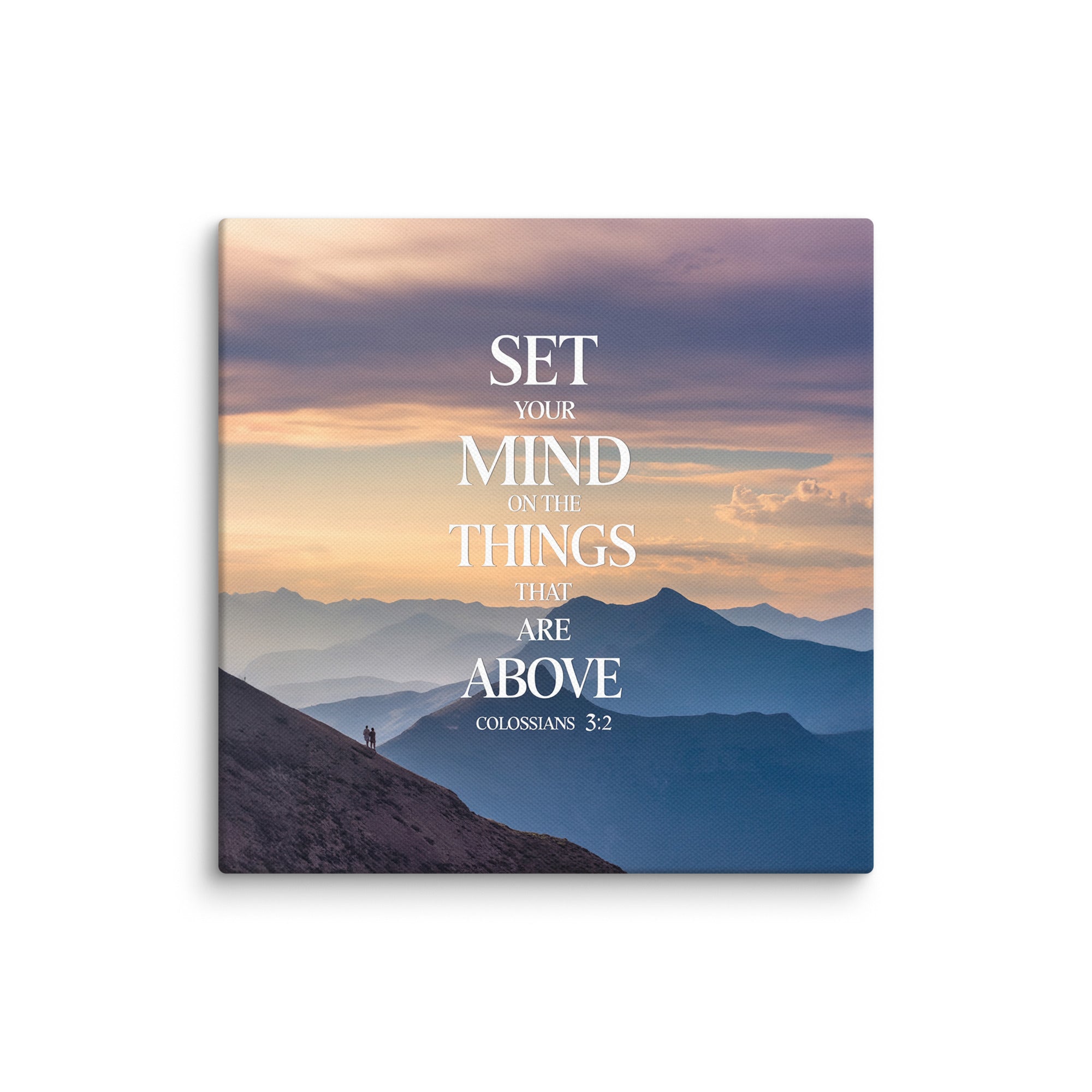Colossians 3:2 Bible Verse things that Canvas 16″×16″