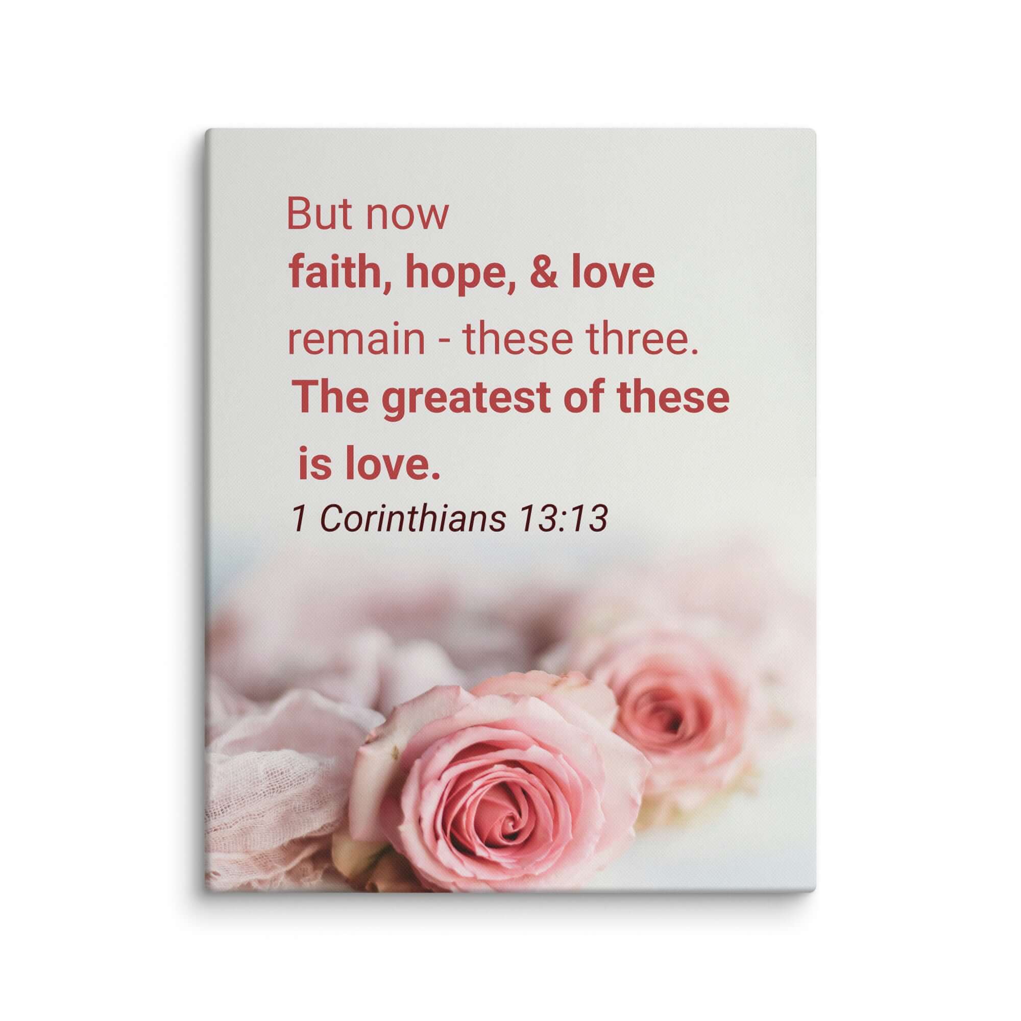 1 Corinthians 13:13 Bible Verse, The Greatest is Love Canvas Print Wall Art 16″×20″