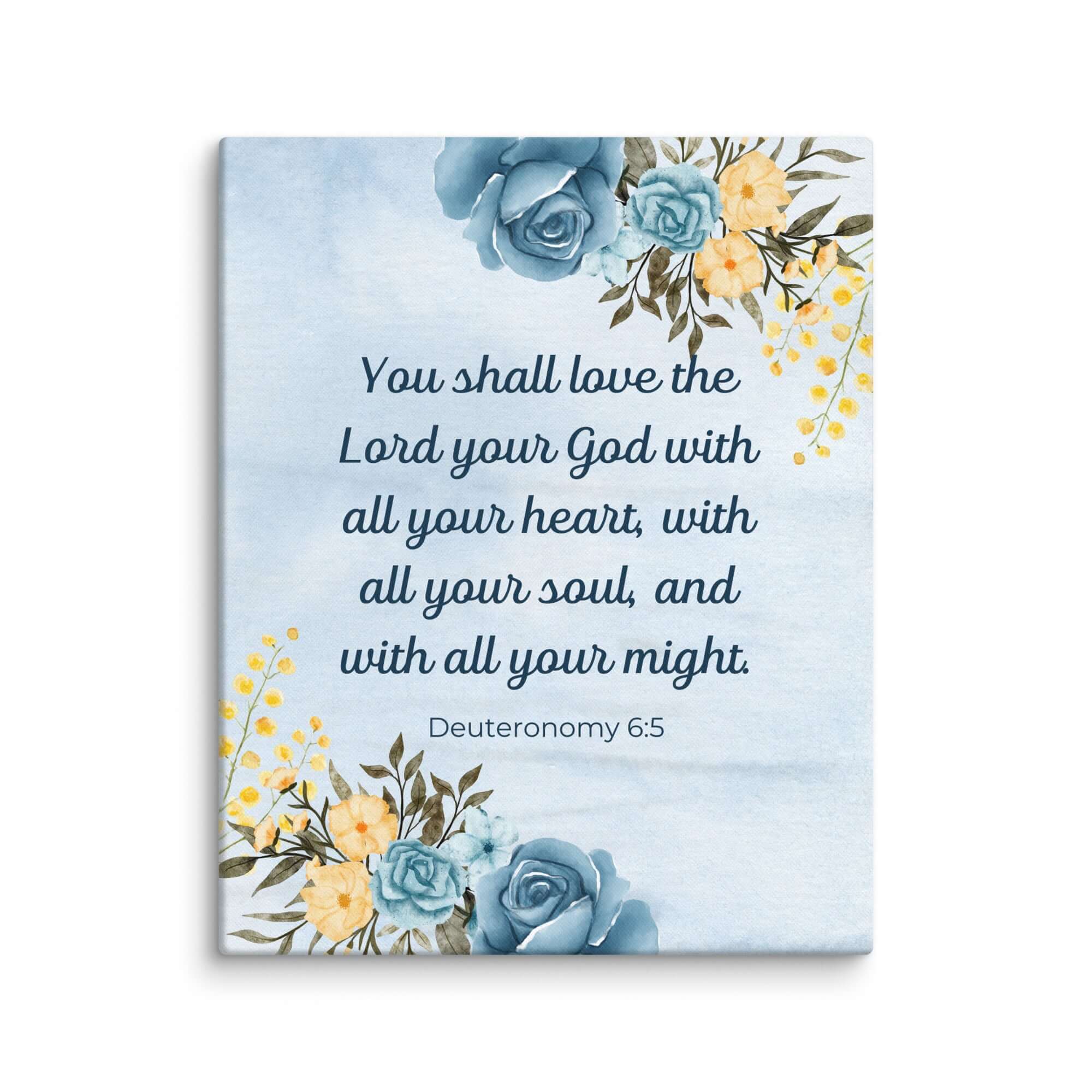 Deuteronomy 6:5 Bible Verse, You shall love Canvas Print Wall Art 16″×20″