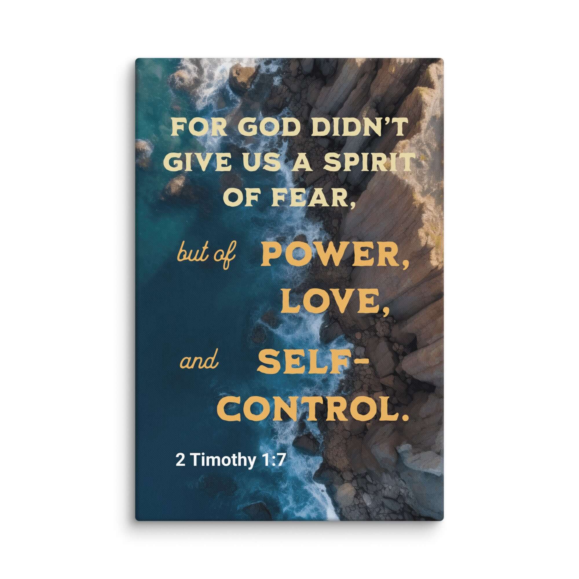 2 Timothy 1:7 Bible Verse, Power, Love, Self-Control Canvas Print Wall Art 16″×24″