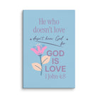 1 John 4:8 Bible Verse, doesn’t love Canvas Print Wall Art 16″×24″