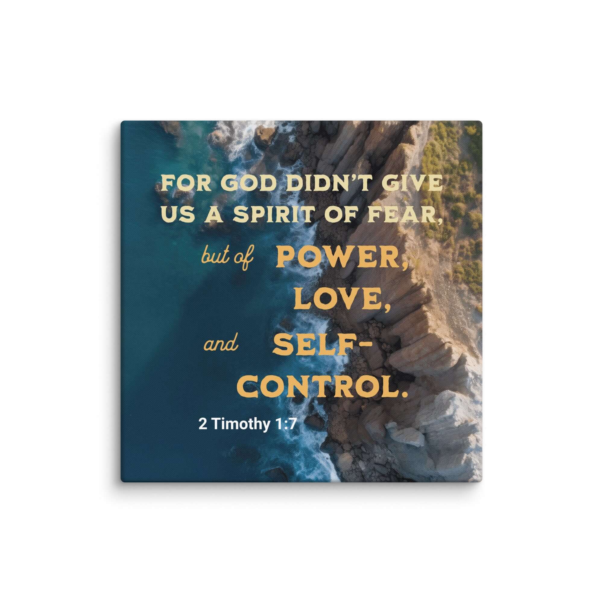 2 Timothy 1:7 Bible Verse, Power, Love, Self-Control Canvas Print Wall Art 18″×18″