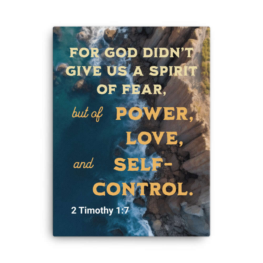 2 Timothy 1:7 Bible Verse, Power, Love, Self-Control Canvas Print Wall Art 18″×24″