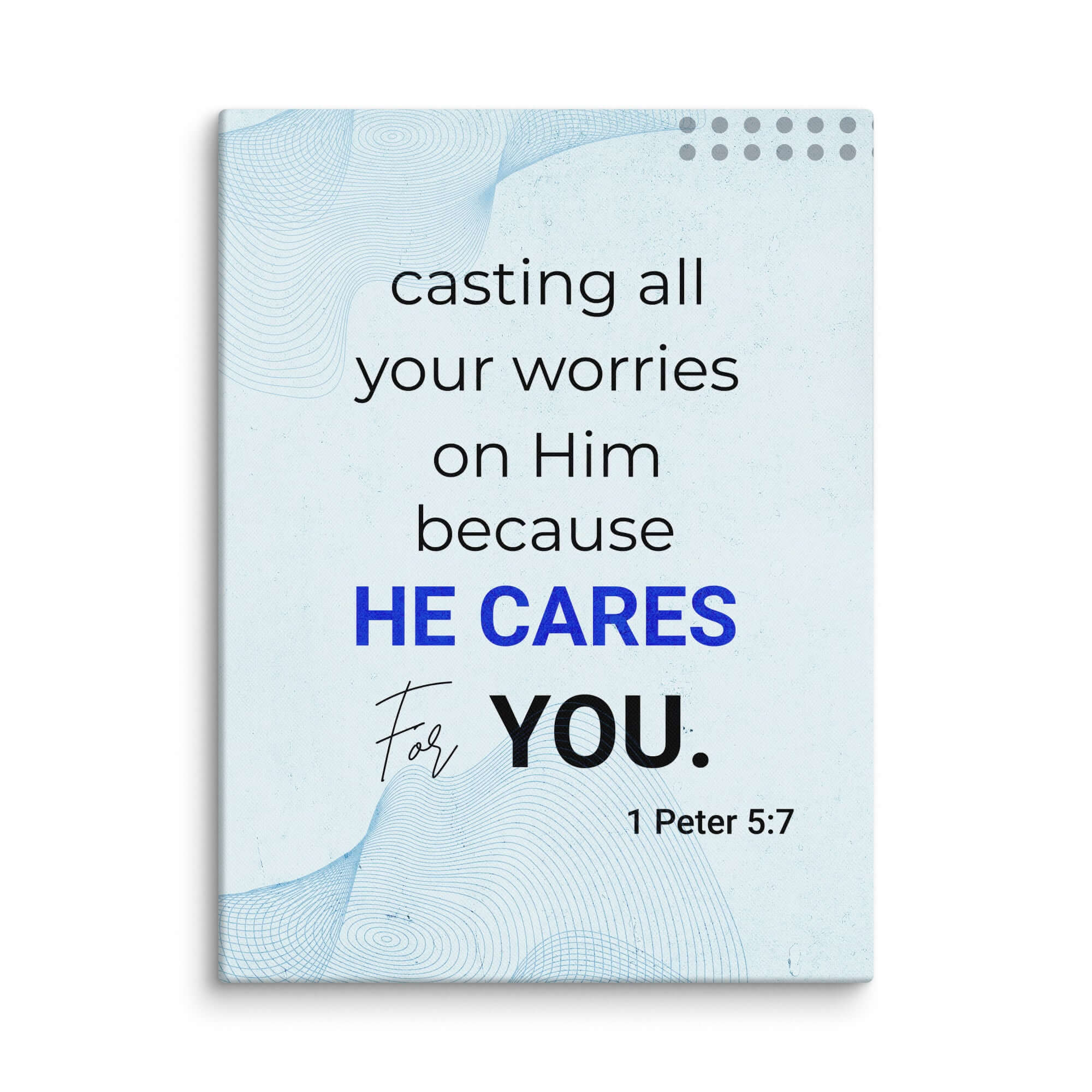 1 Peter 5:7 Bible Verse, casting all your worries on Him Canvas Print Wall Art 18″×24″