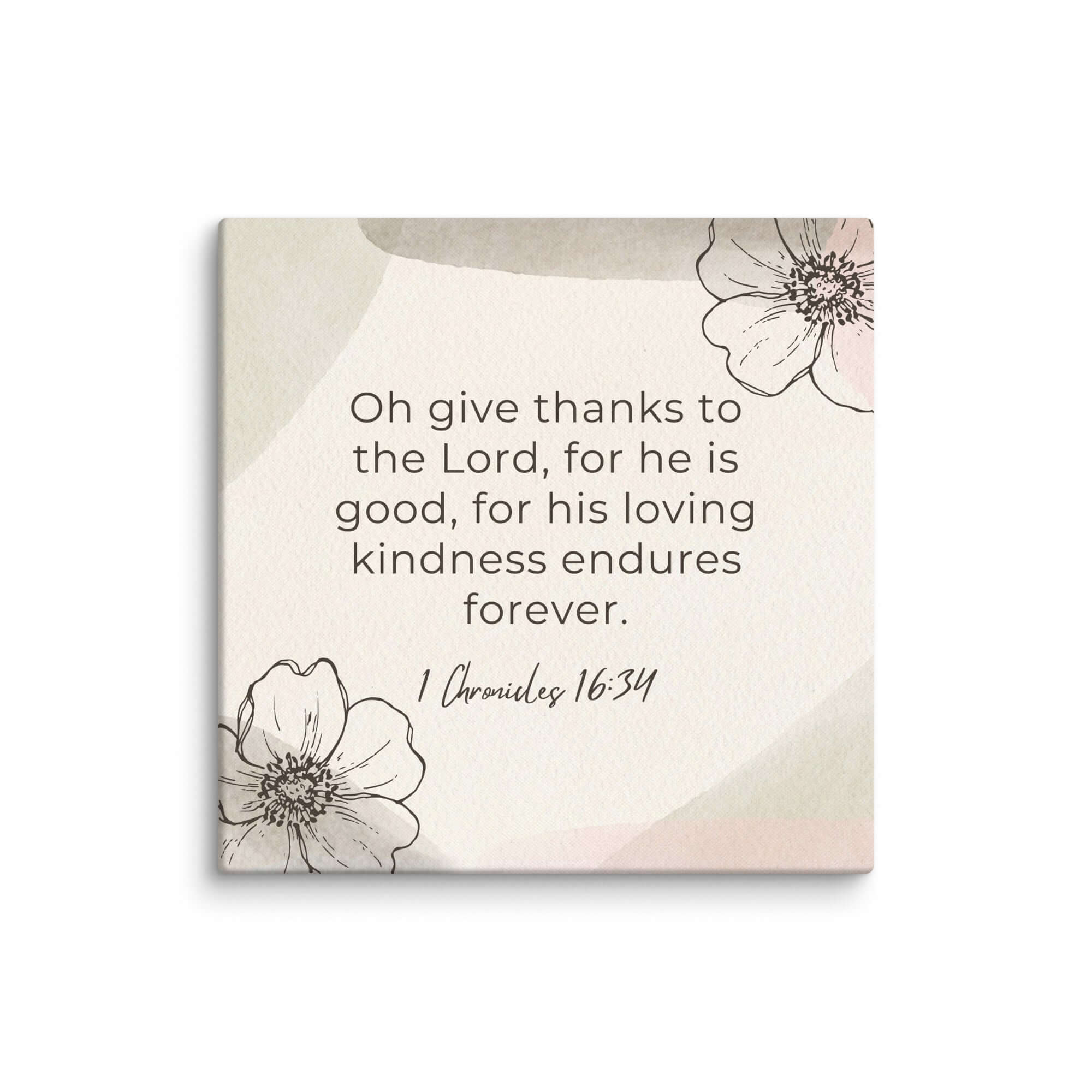 1 Chronicles 16:34 Bible Verse, He is good Canvas Print Wall Art 20″×20″