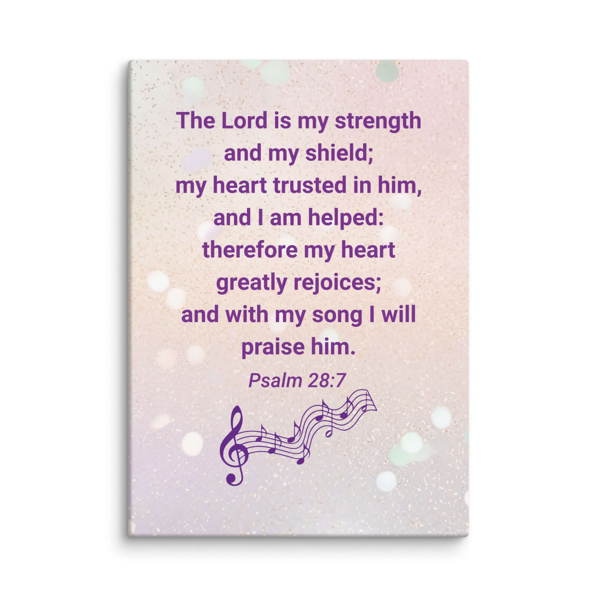 Psalm 28:7 Bible Verse, I will praise Him Canvas Print Wall Art 20″×28″