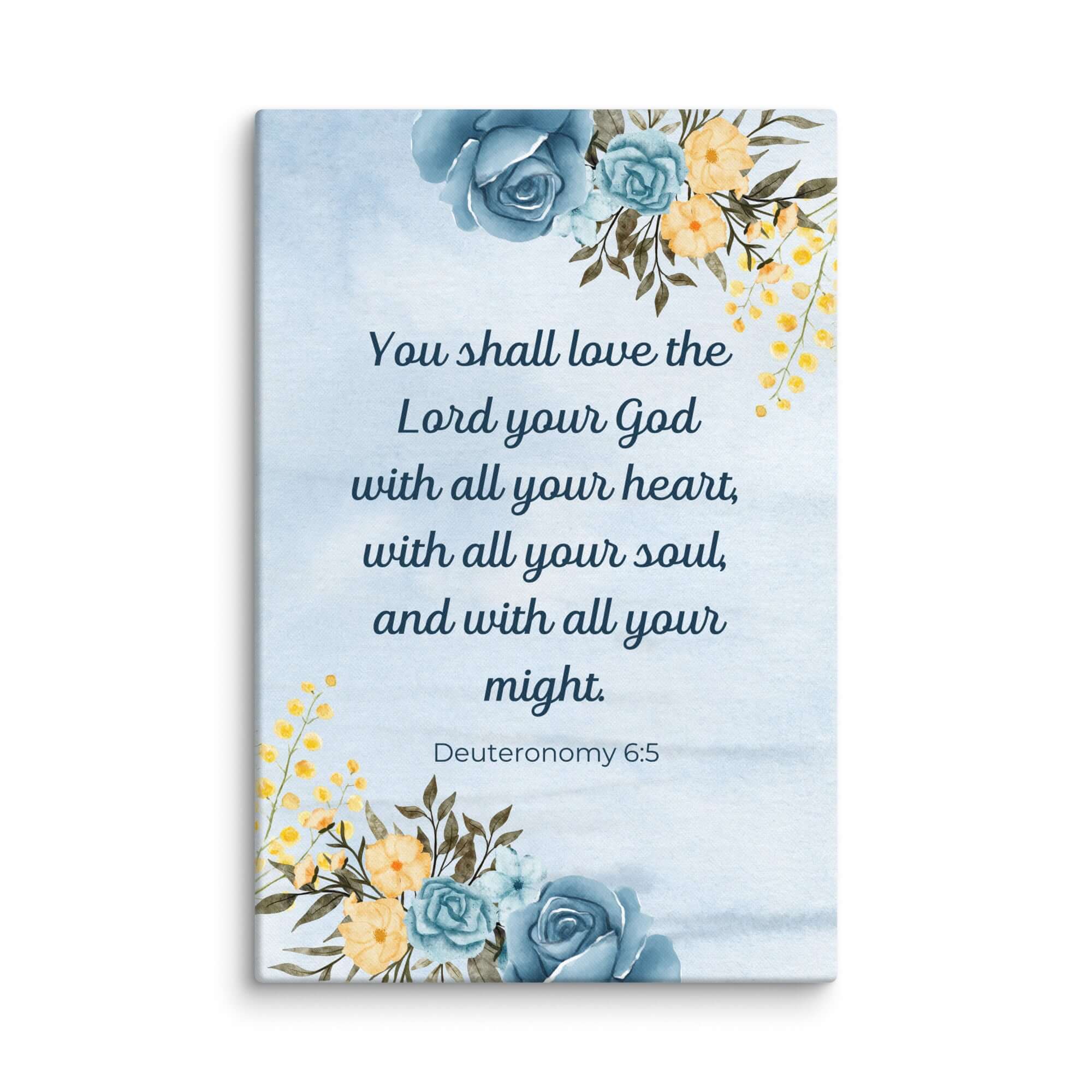Deuteronomy 6:5 Bible Verse, You shall love Canvas Print Wall Art 20″×30″