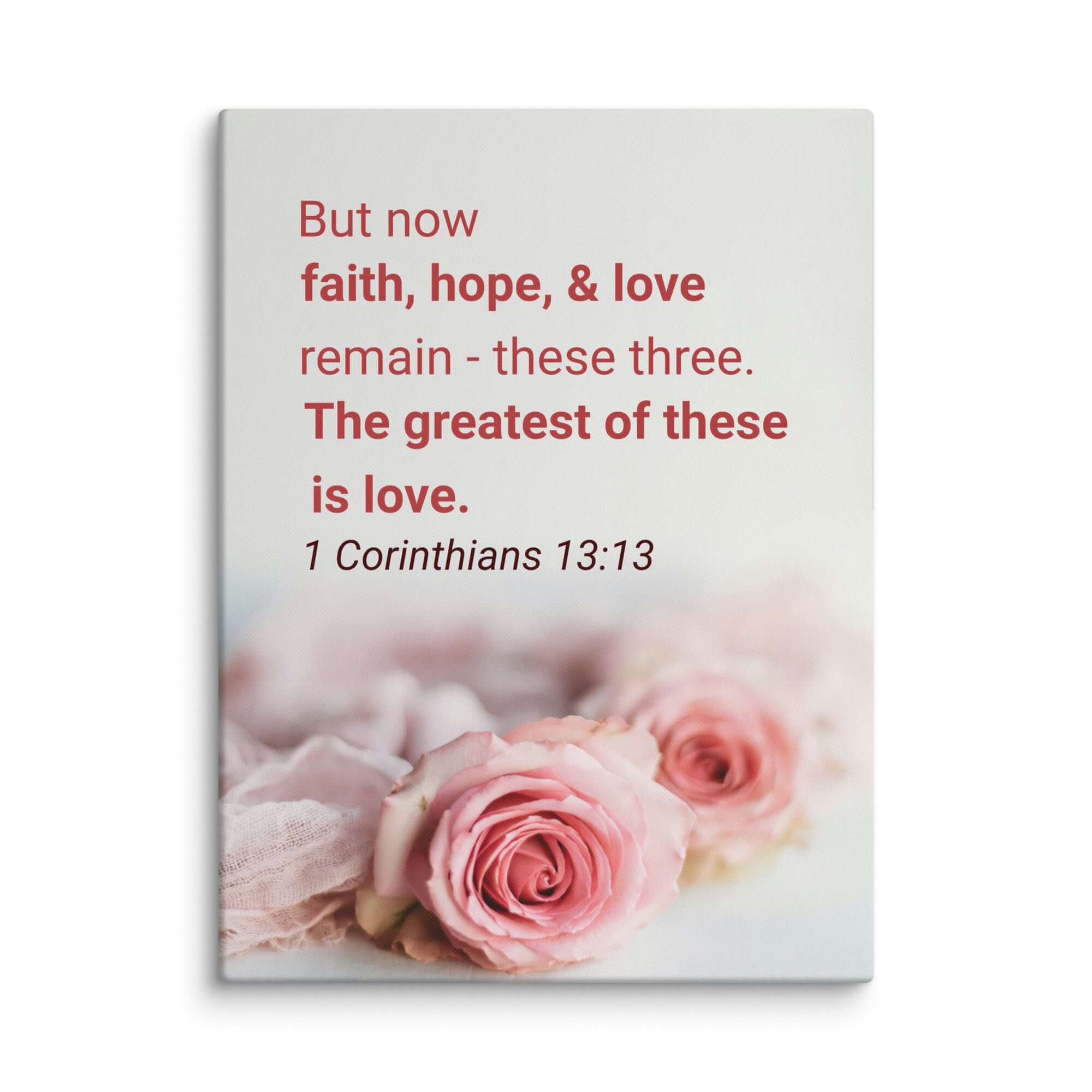 1 Corinthians 13:13 Bible Verse, The Greatest is Love Canvas Print Wall Art 24″×32″