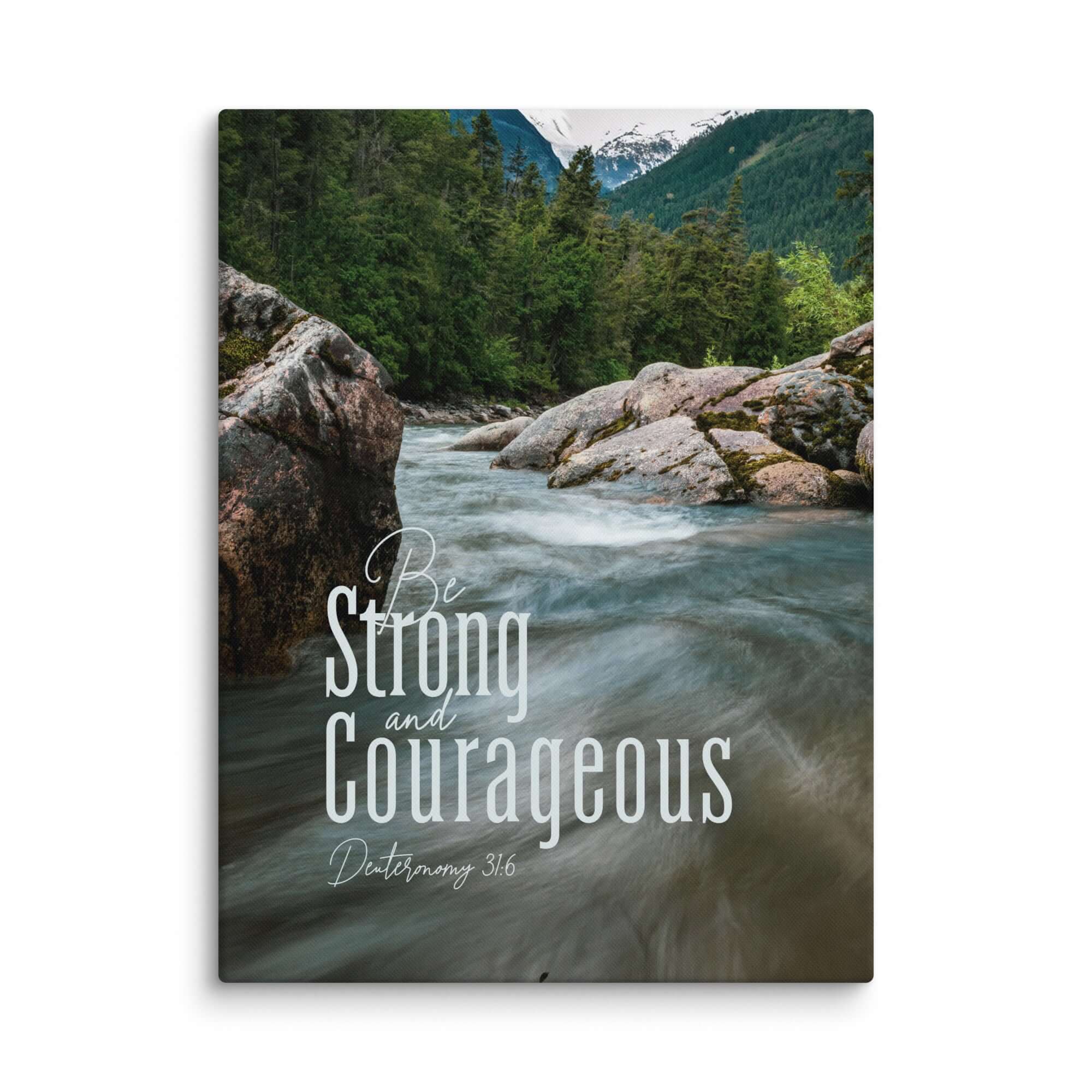 Deuteronomy 31:6 Bible Verse, Be strong and courageous Canvas Print Wall Art 24″×32″