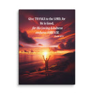 Psalm 107:1 Bible Verse, Give Thanks to the Lord Canvas Print Wall Art 24″×32″