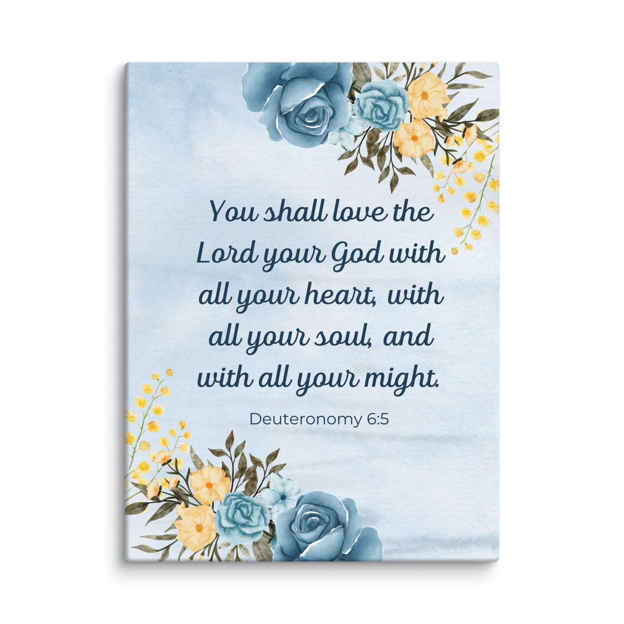 Deuteronomy 6:5 Bible Verse, You shall love Canvas Print Wall Art 24″×32″