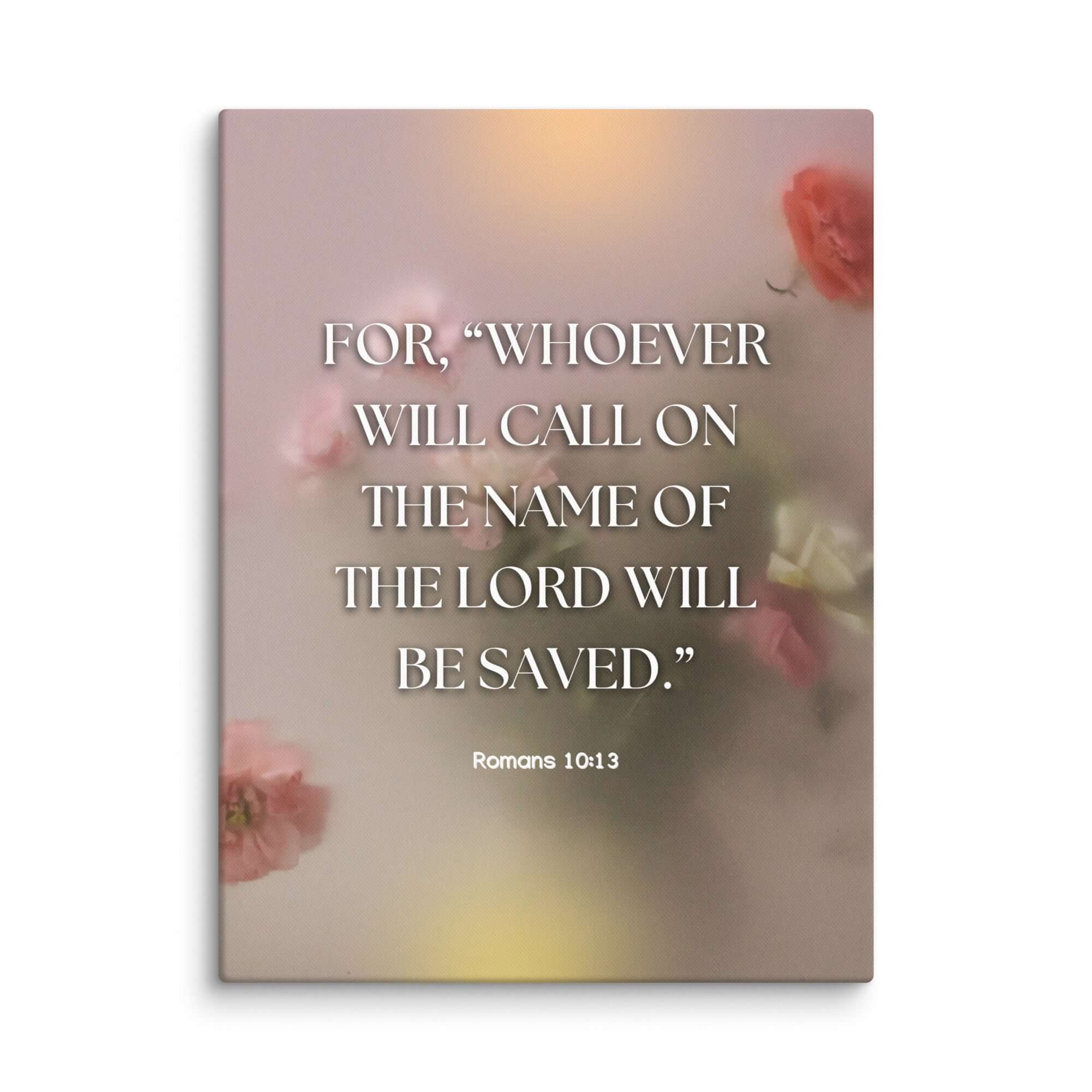 Romans 10:13 Bible Verse, will call Canvas Print Wall Art 24″×32″