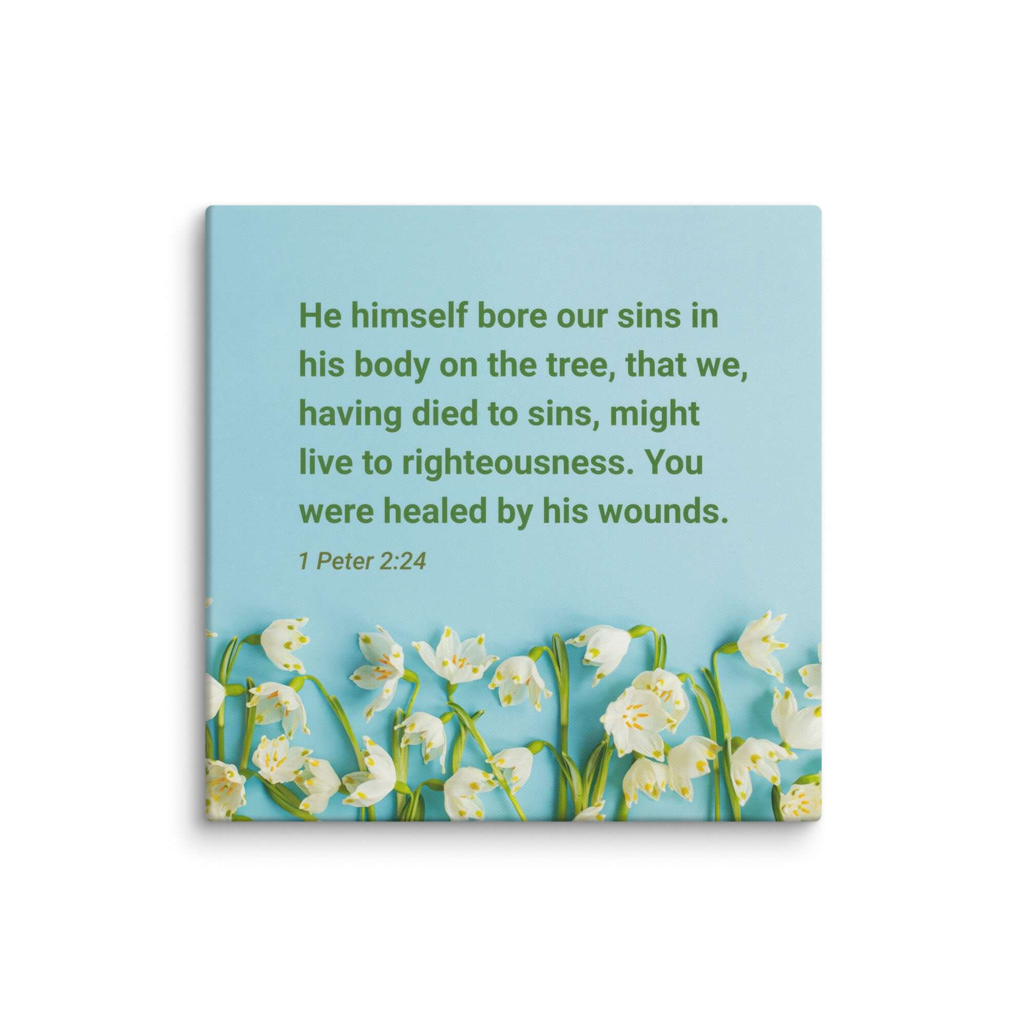 1 Peter 2:24 Bible Verse, healed by His wounds Canvas Print Wall Art 26″×26″