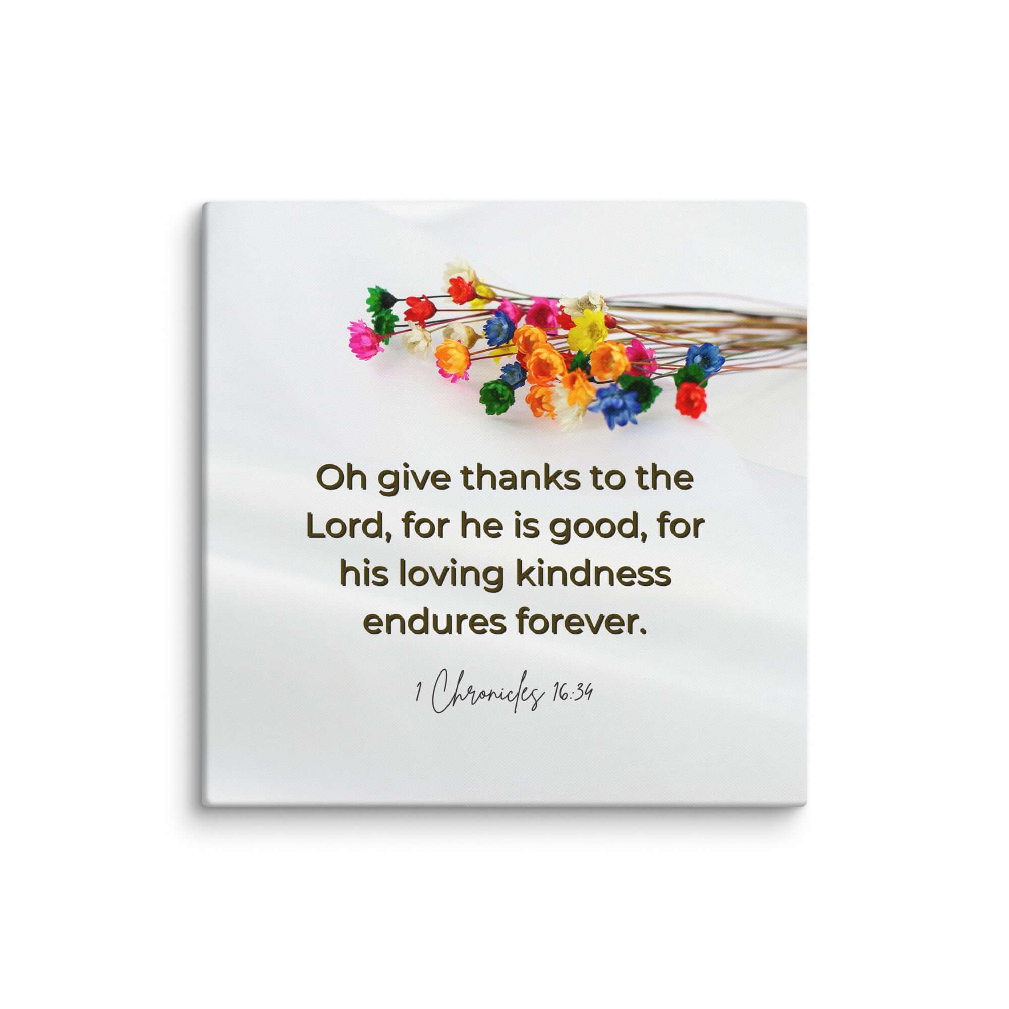1 Chronicles 16:34 Bible Verse, give thanks Canvas Print Wall Art 26″×26″