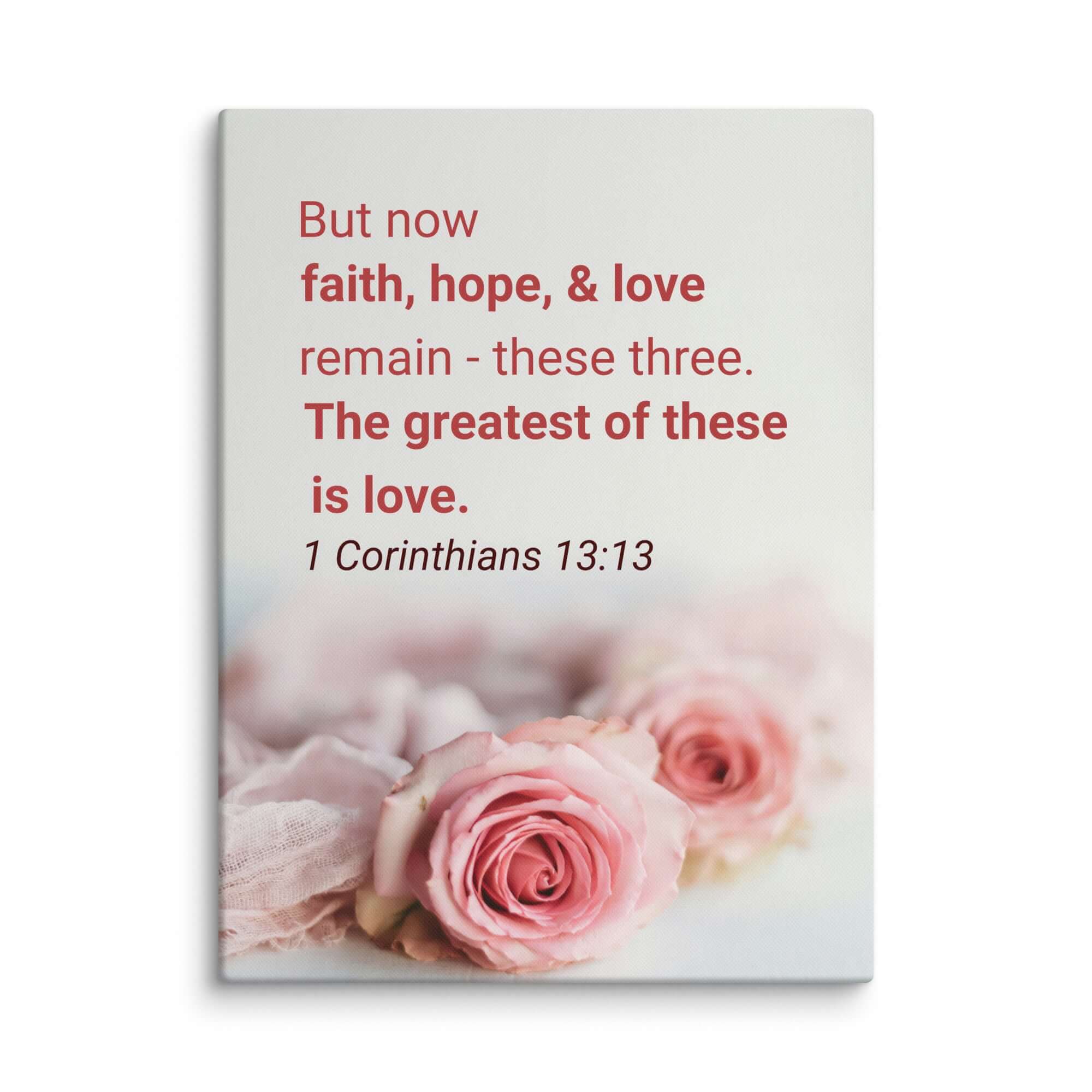 1 Corinthians 13:13 Bible Verse, The Greatest is Love Canvas Print Wall Art 30″×40″