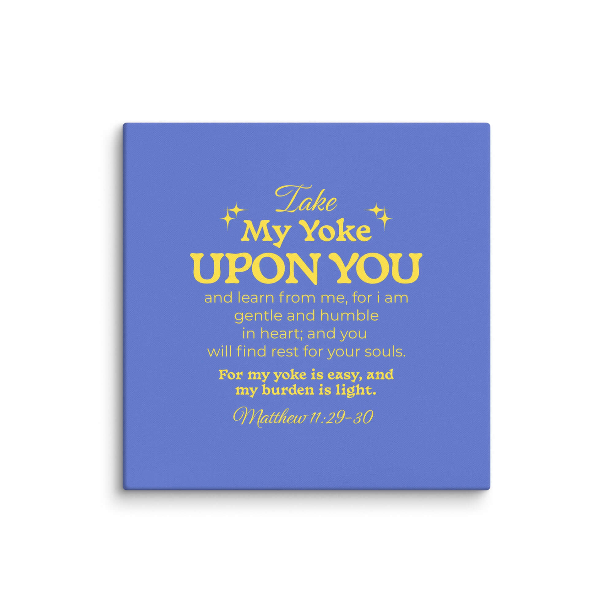 Matthew 11:29-30 Bible Verse, Take my yoke Canvas Print Wall Art 32″×32″