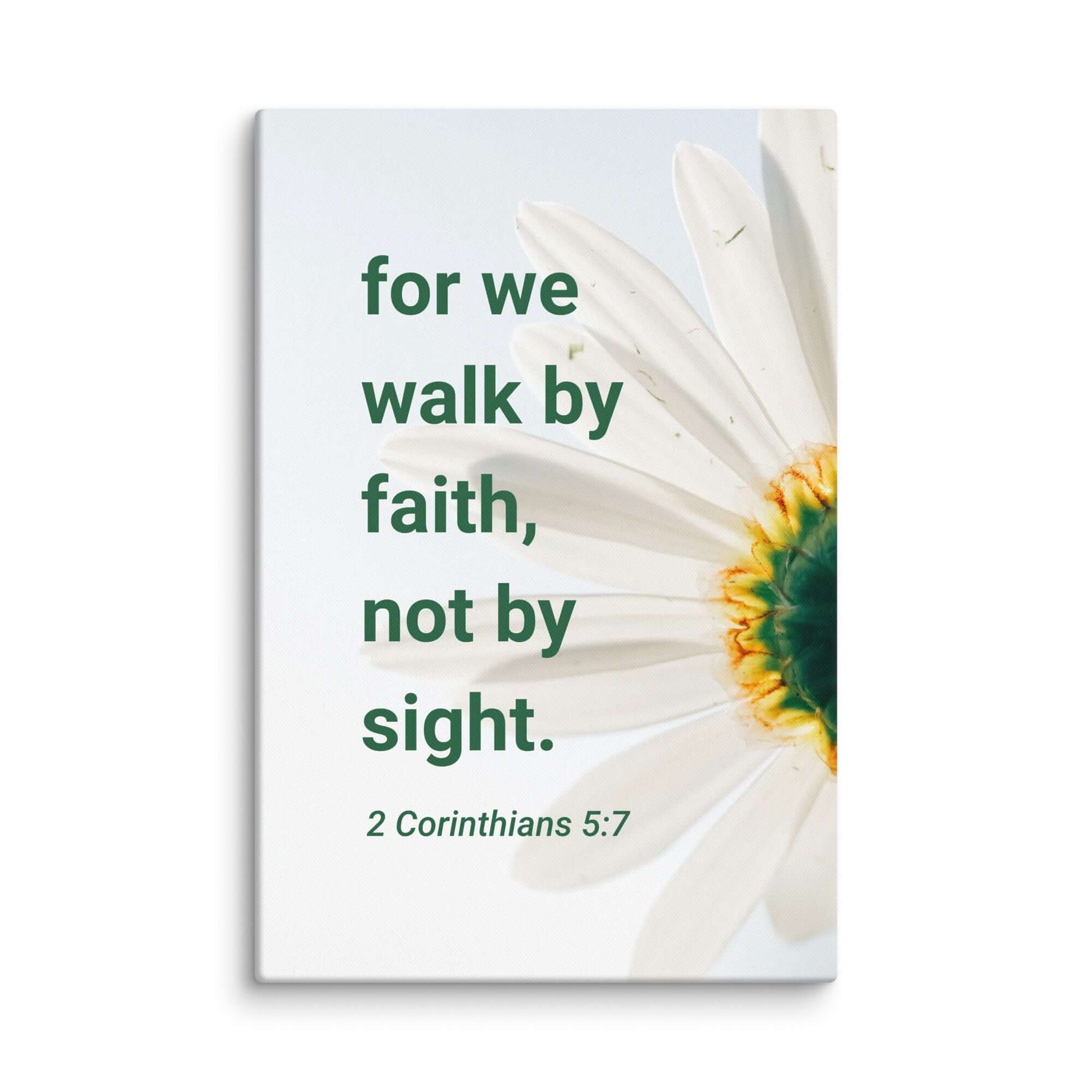 2 Corinthians 5:7 Bible Verse, for we walk by faith Canvas Print Wall Art 32″×48″
