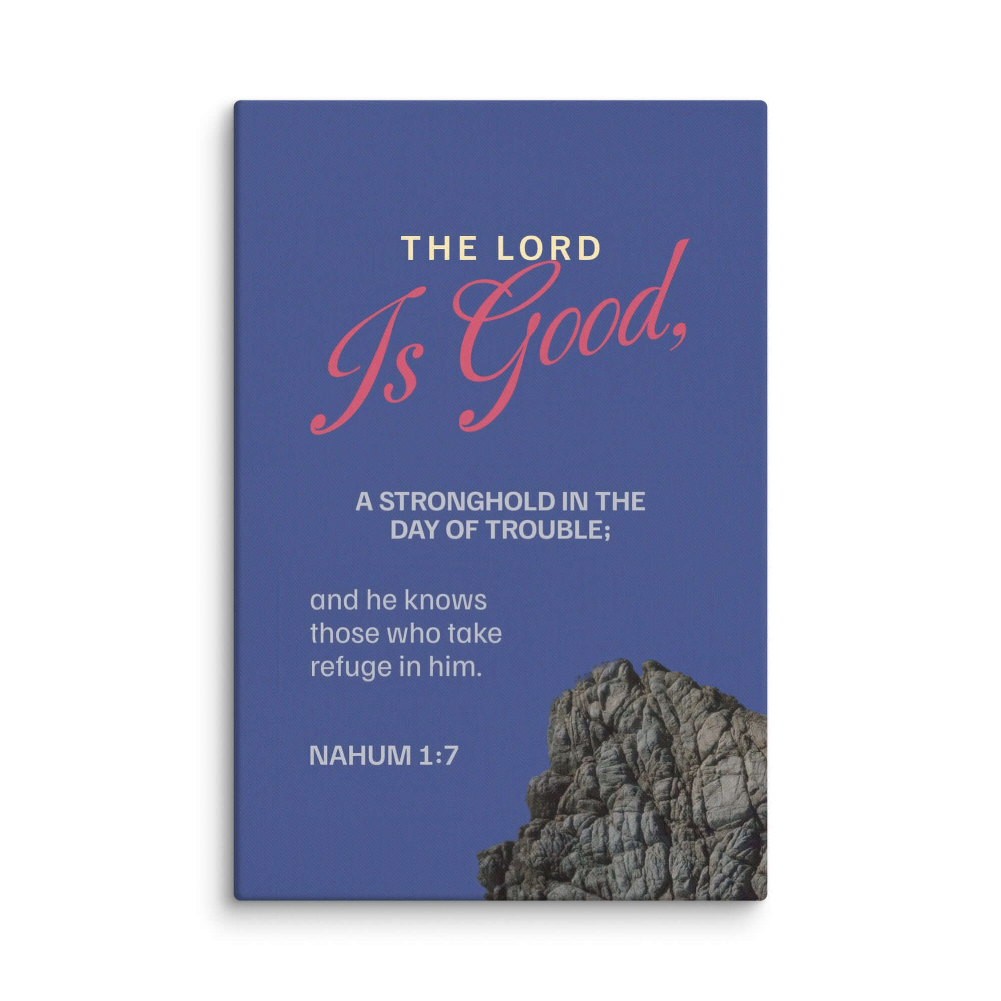 Nahum 1:7 Bible Verse, The LORD is good Canvas Print Wall Art 32″×48″