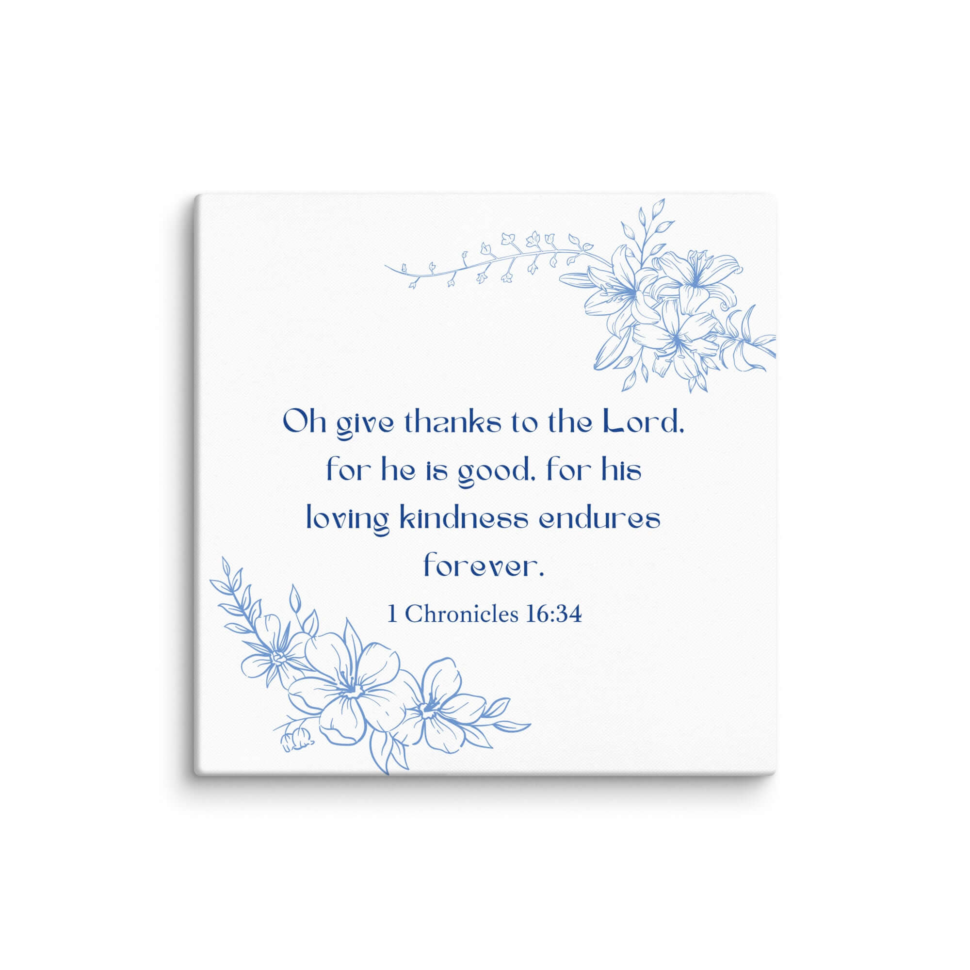 1 Chronicles 16:34 Bible Verse, to the Lord Canvas Print Wall Art 37″×37″