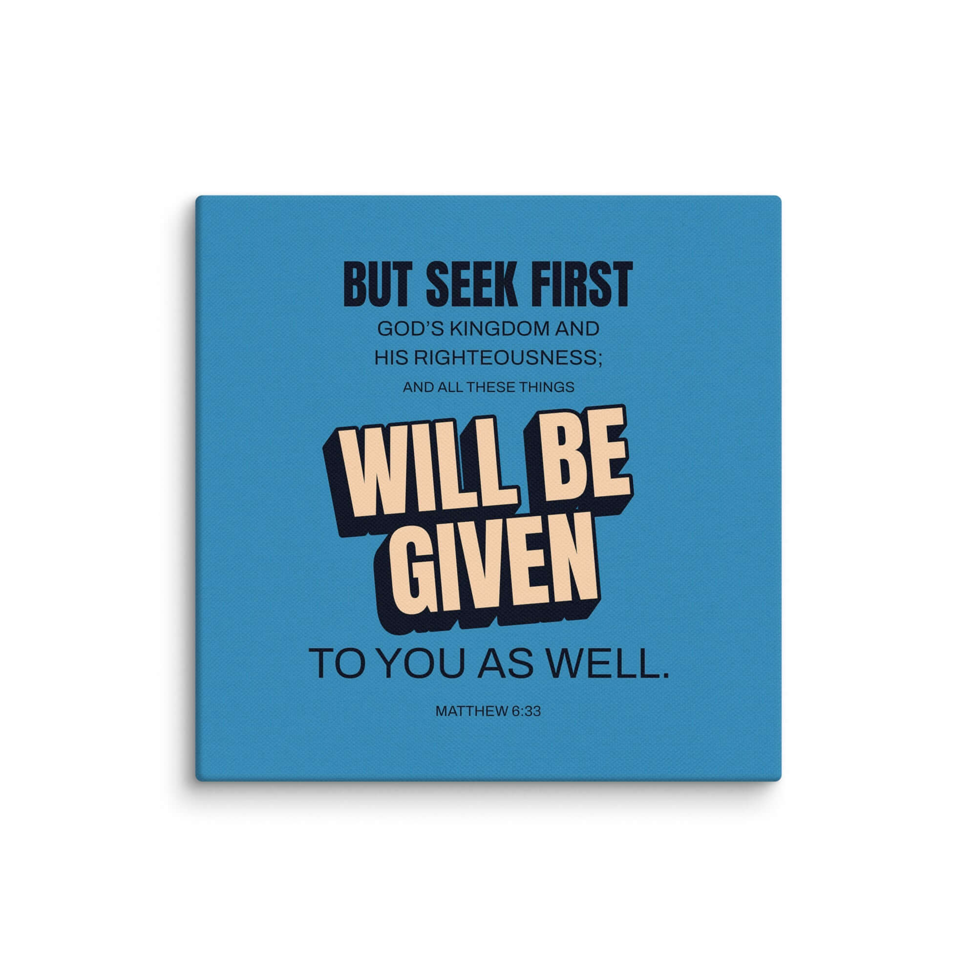 Matthew 6:33 Bible Verse, seek first God’s Kingdom Canvas Print Wall Art 6″×6″
