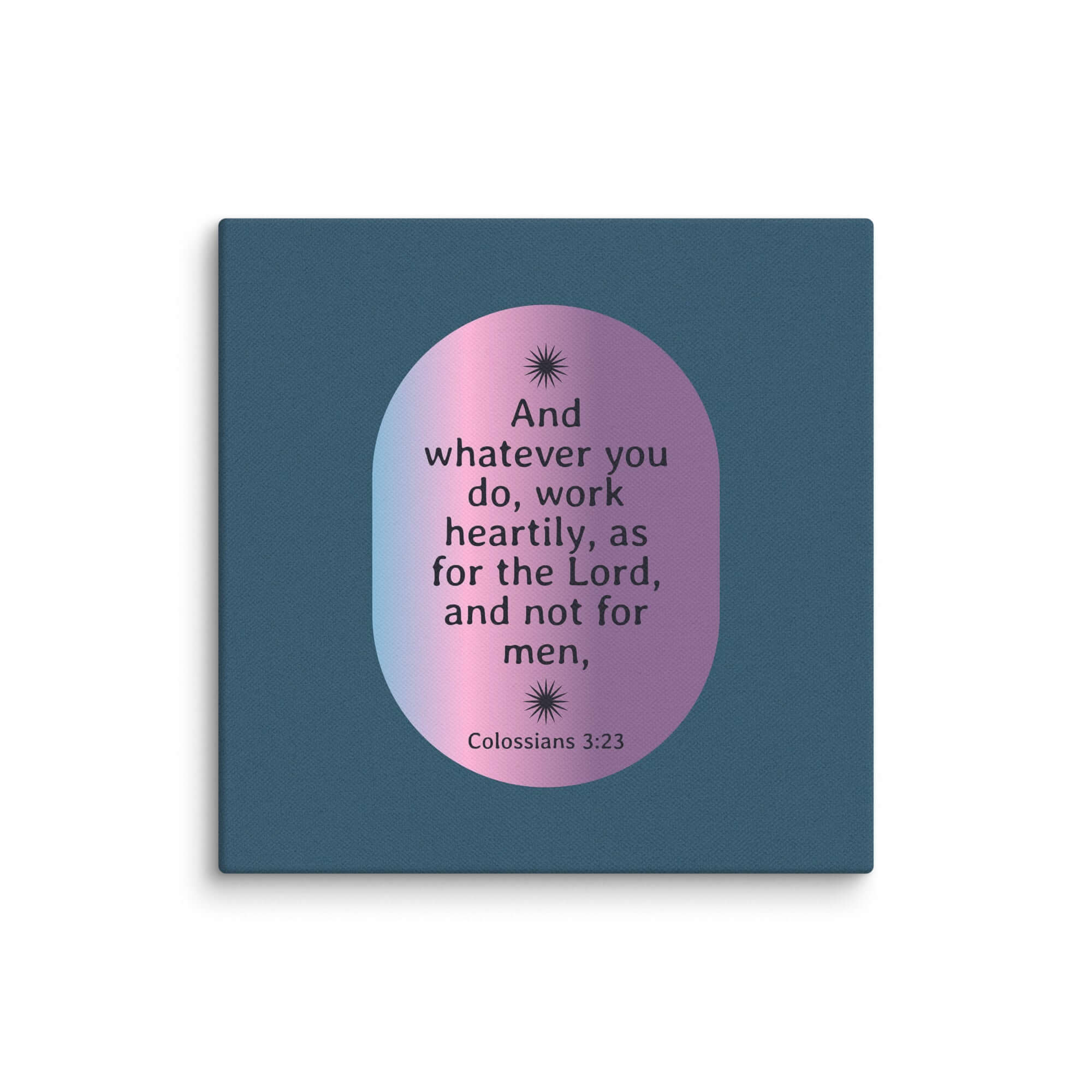 Colossians 3:23 Bible Verse, work heartily Canvas Print Wall Art 6″×6″