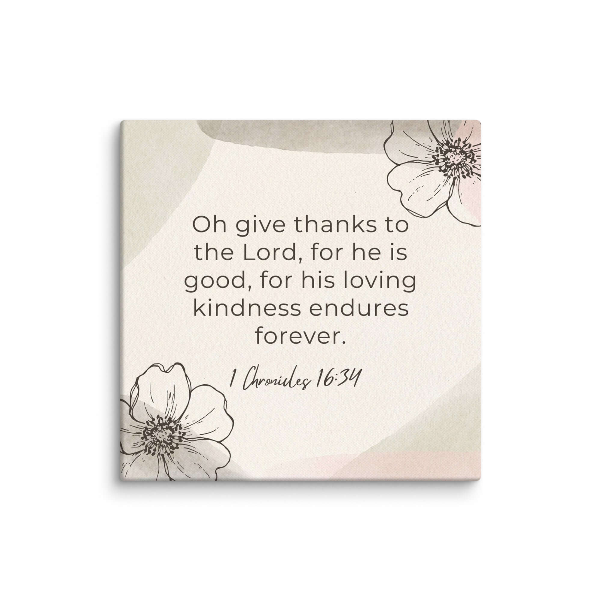 1 Chronicles 16:34 Bible Verse, He is good Canvas Print Wall Art 6″×6″