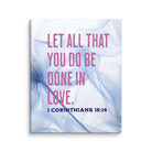 1 Corinthians 16:14 Bible Verse, Do it in Love Canvas Print Wall Art 8″×10″