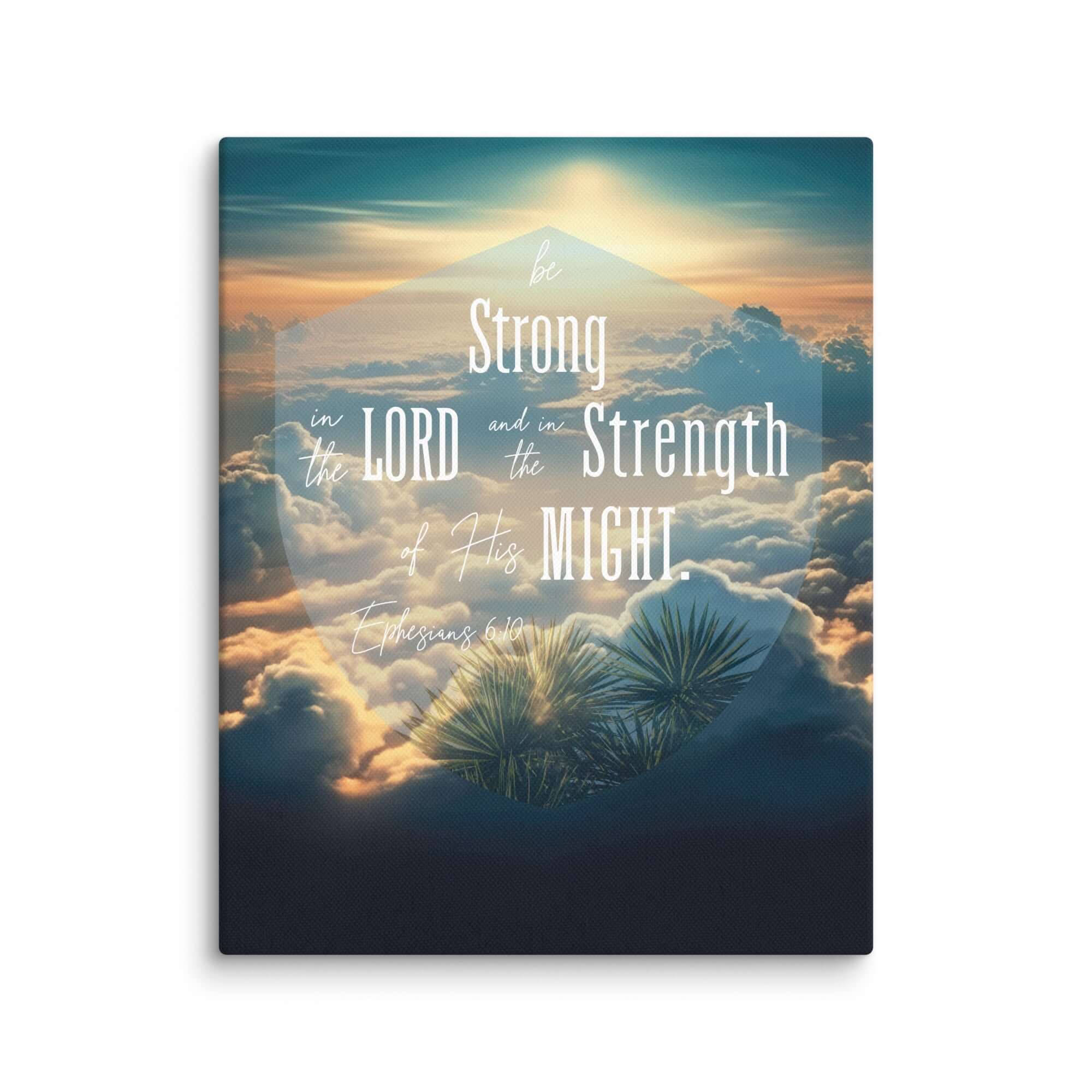 Ephesians 6:10 Bible Verse, be strong in the Lord Canvas Print Wall Art 8″×10″