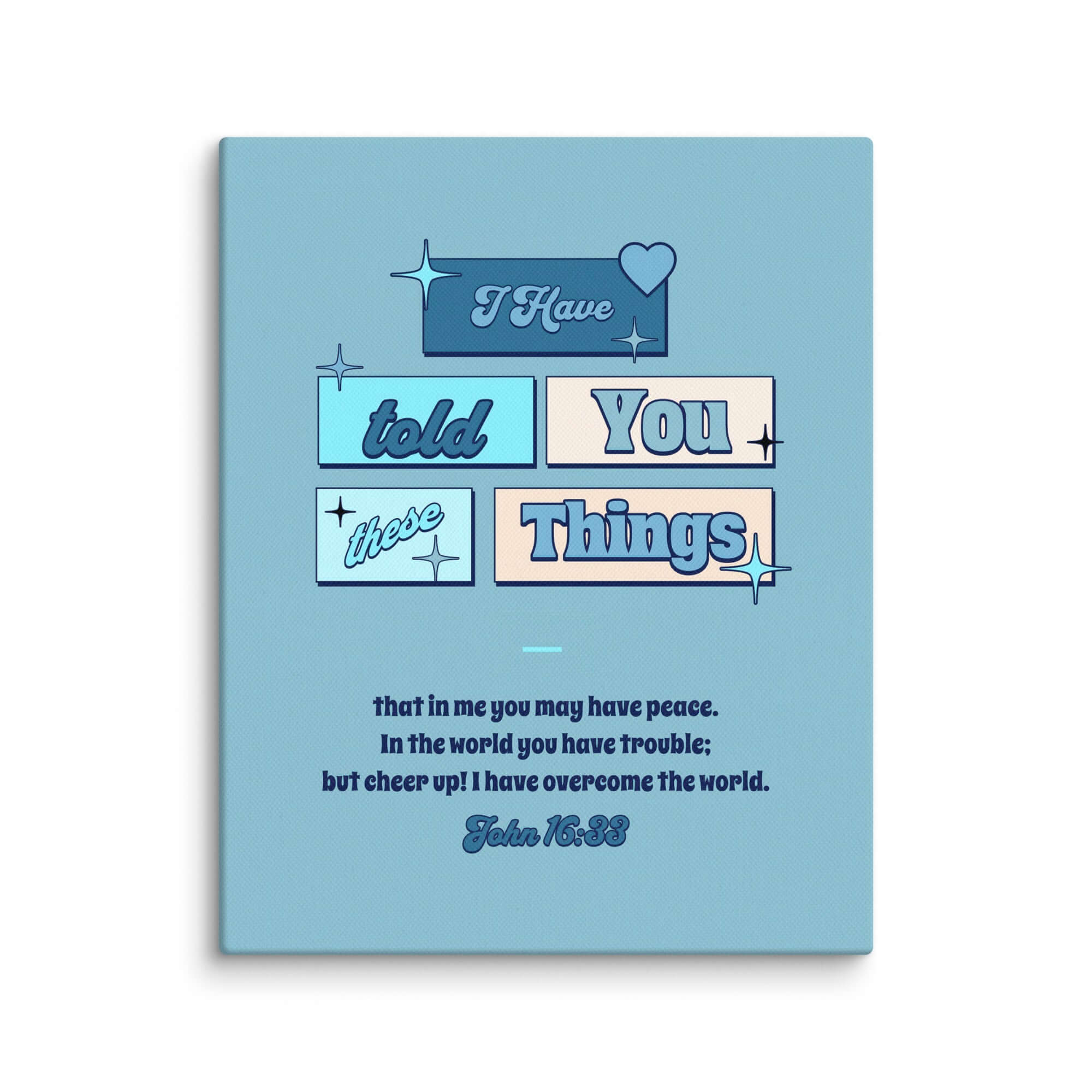 John 16:33 Bible Verse, in me you may have peace Canvas Print Wall Art 8″×10″