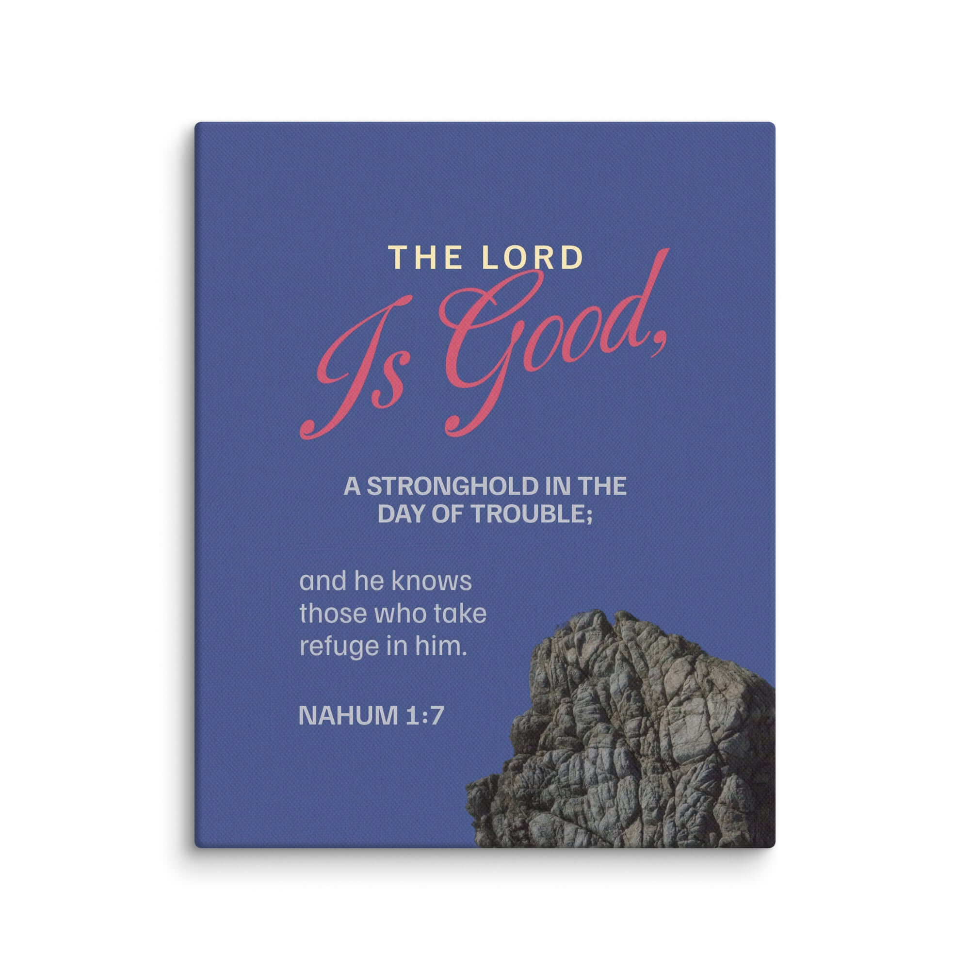 Nahum 1:7 Bible Verse, The LORD is good Canvas Print Wall Art 8″×10″